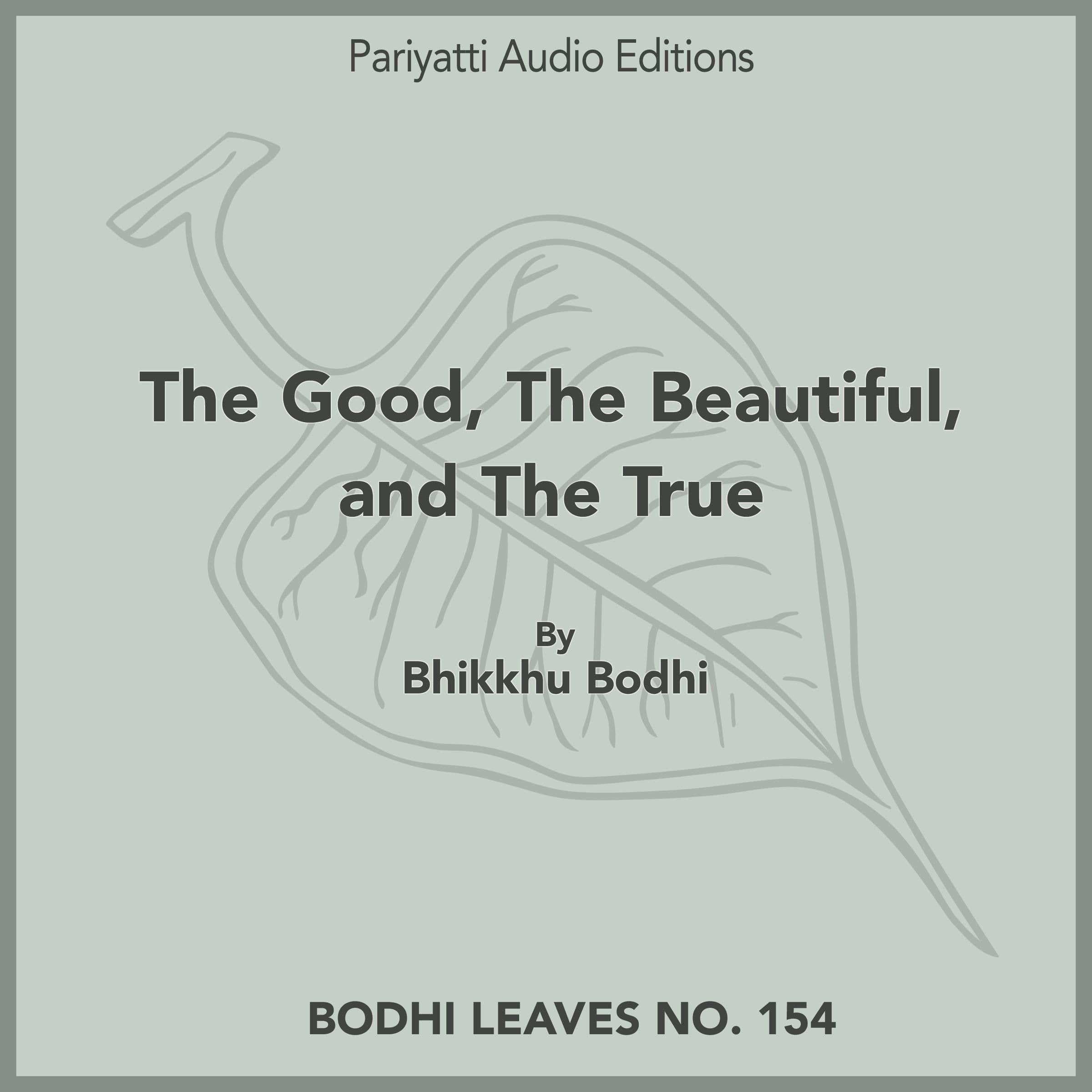 The Good, The Beautiful, and The True