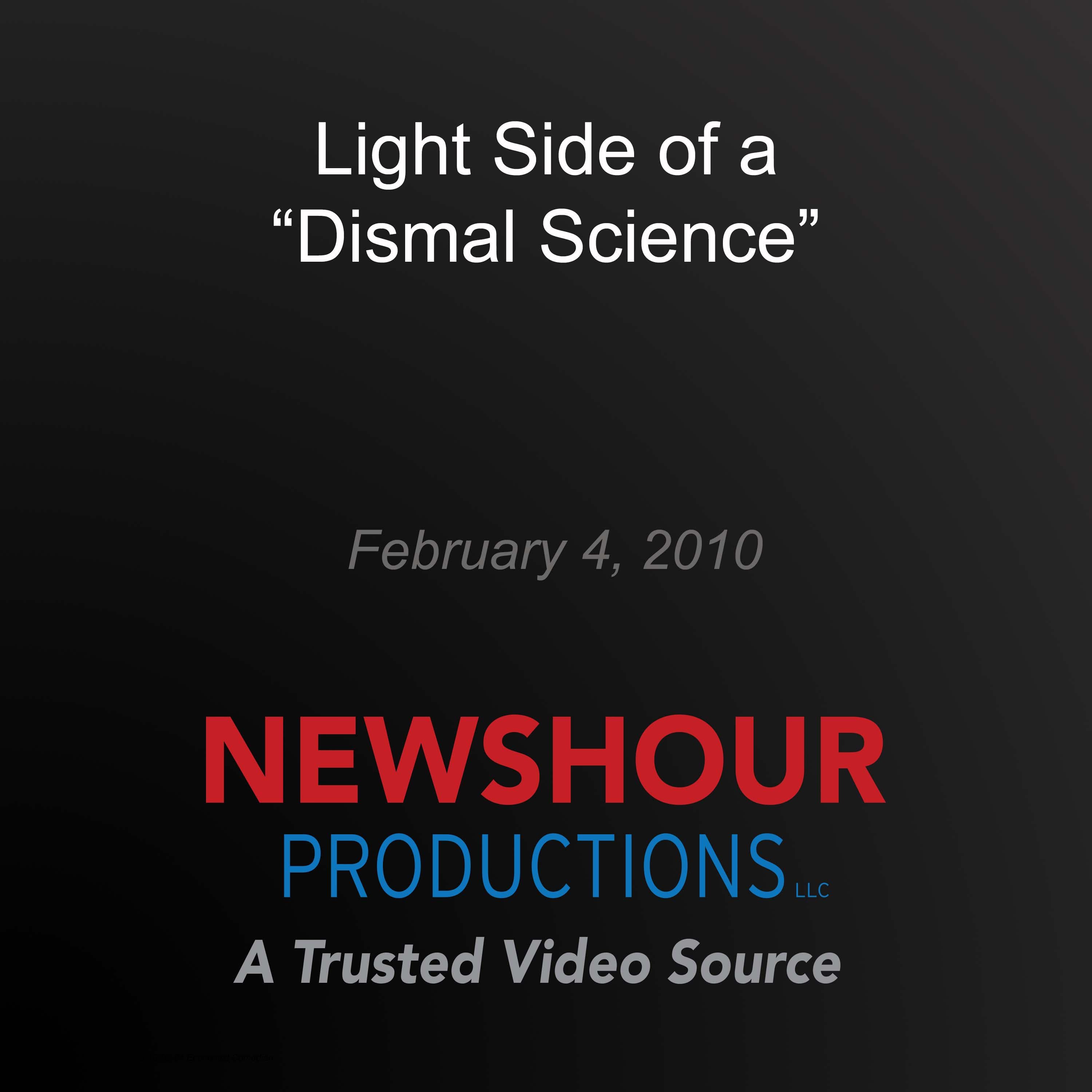 Light Side of a "Dismal Science"