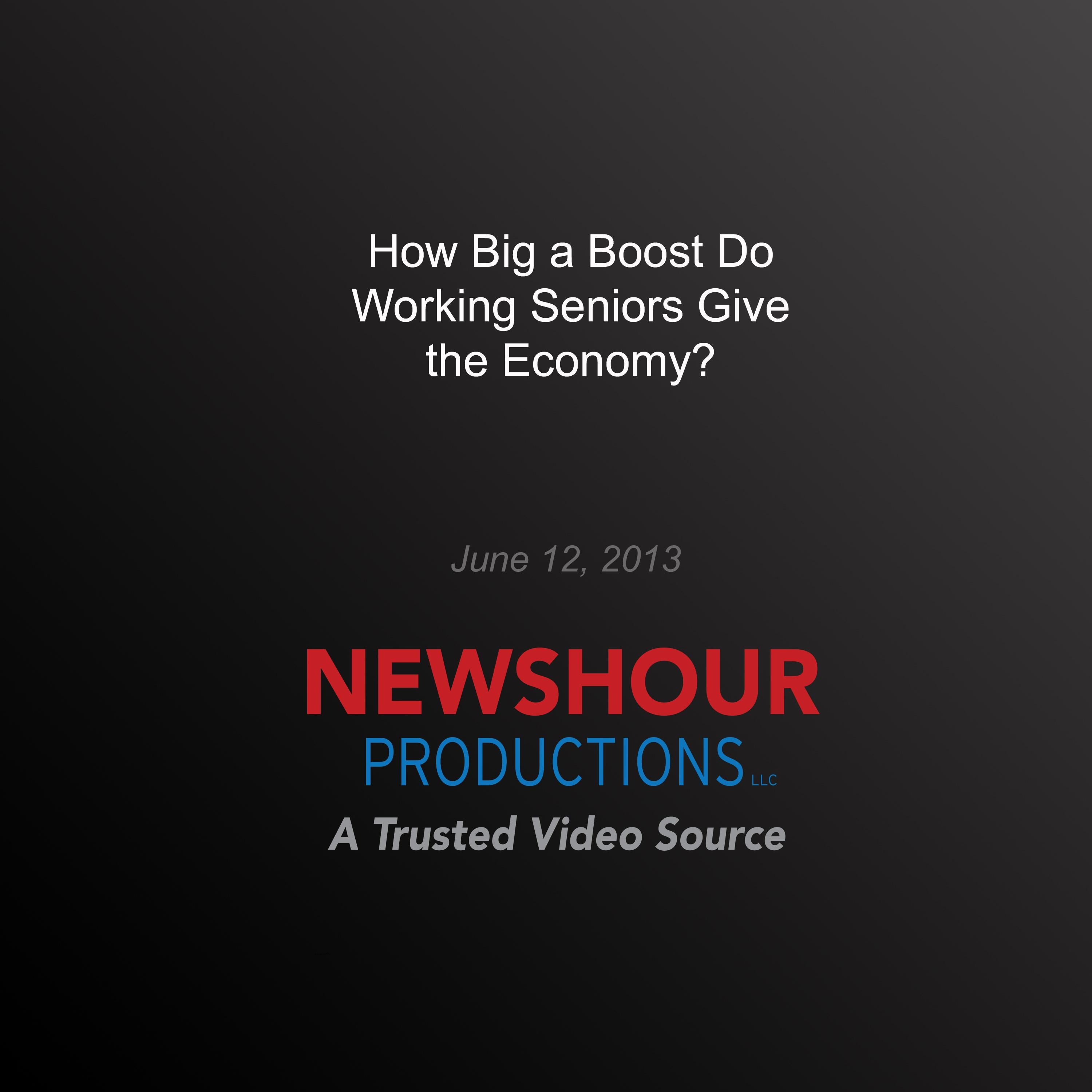 How Big a Boost Do Working Seniors Give the Economy?