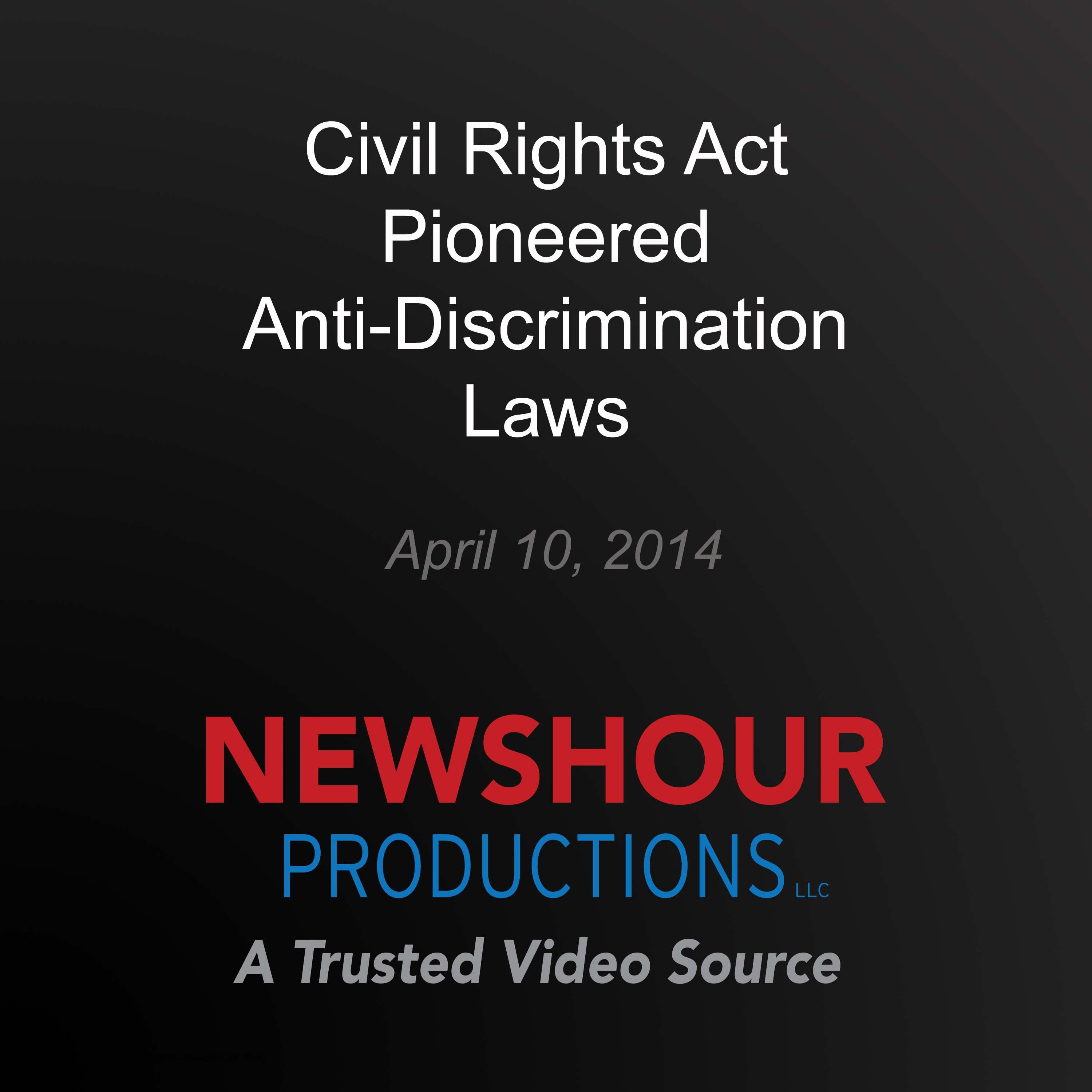 Civil Rights Act Pioneered Anti-Discrimination Laws