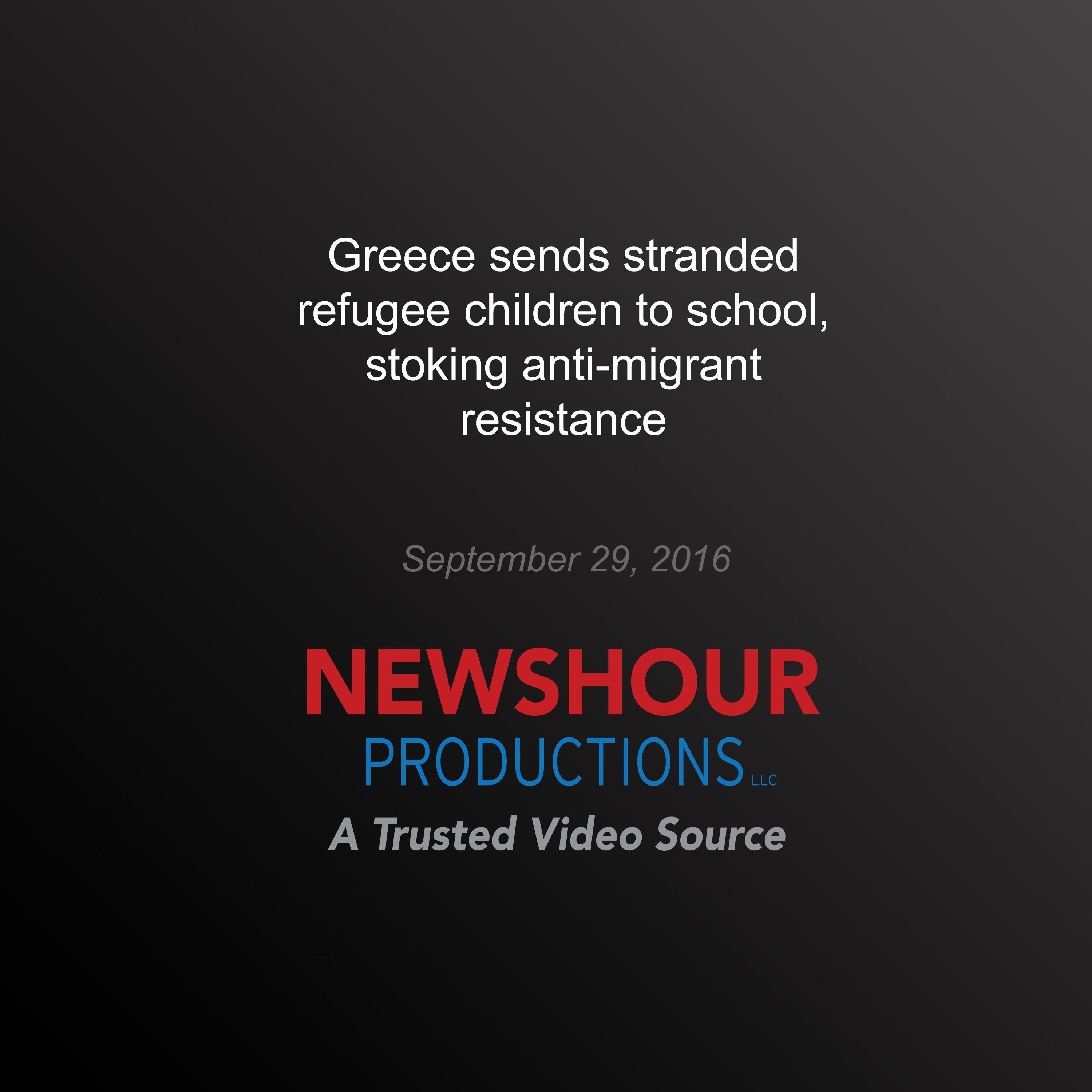 Greece Sends Stranded Refugee Children to School, Stoking Anti-Migrant Resistance