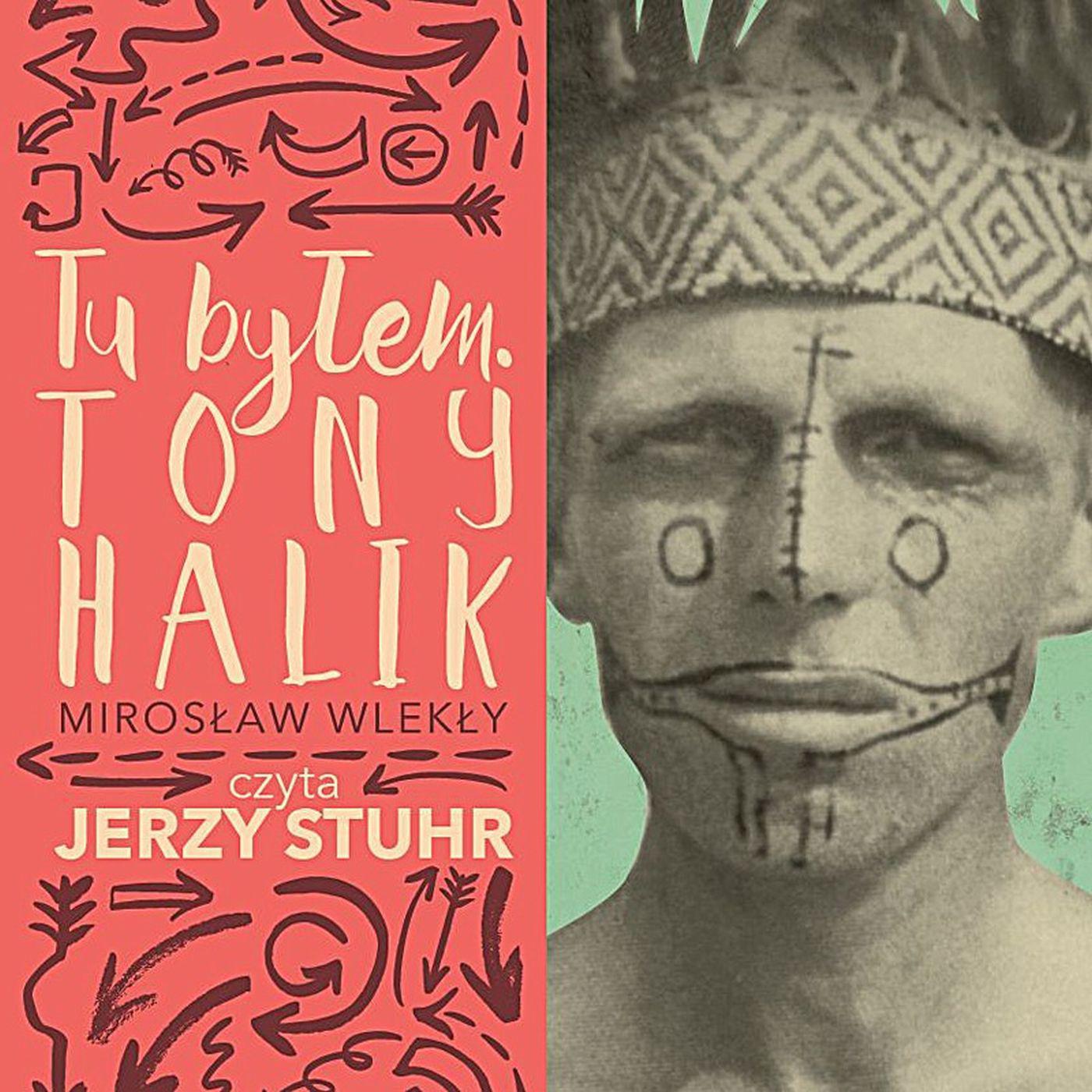 Tu byłem. Tony Halik