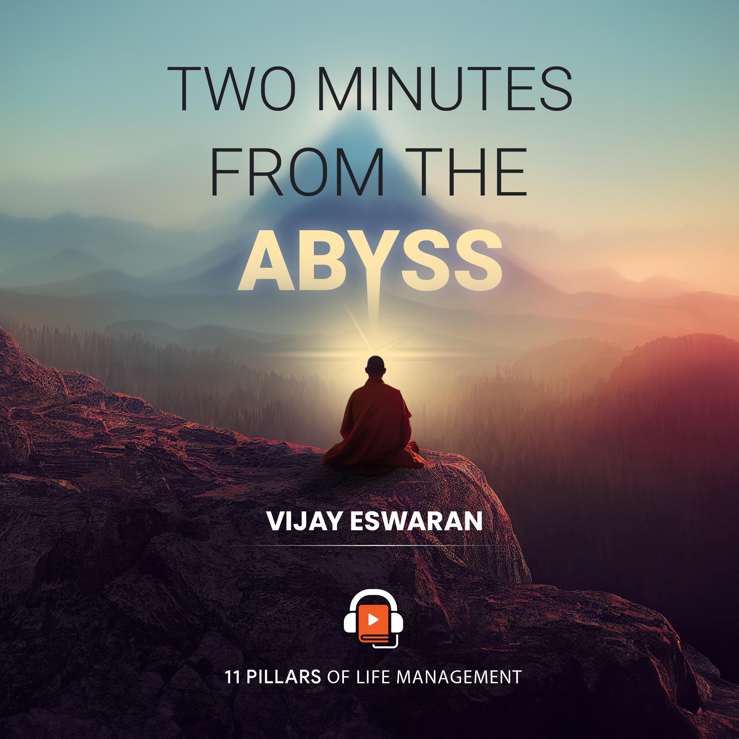Two Minutes from the Abyss