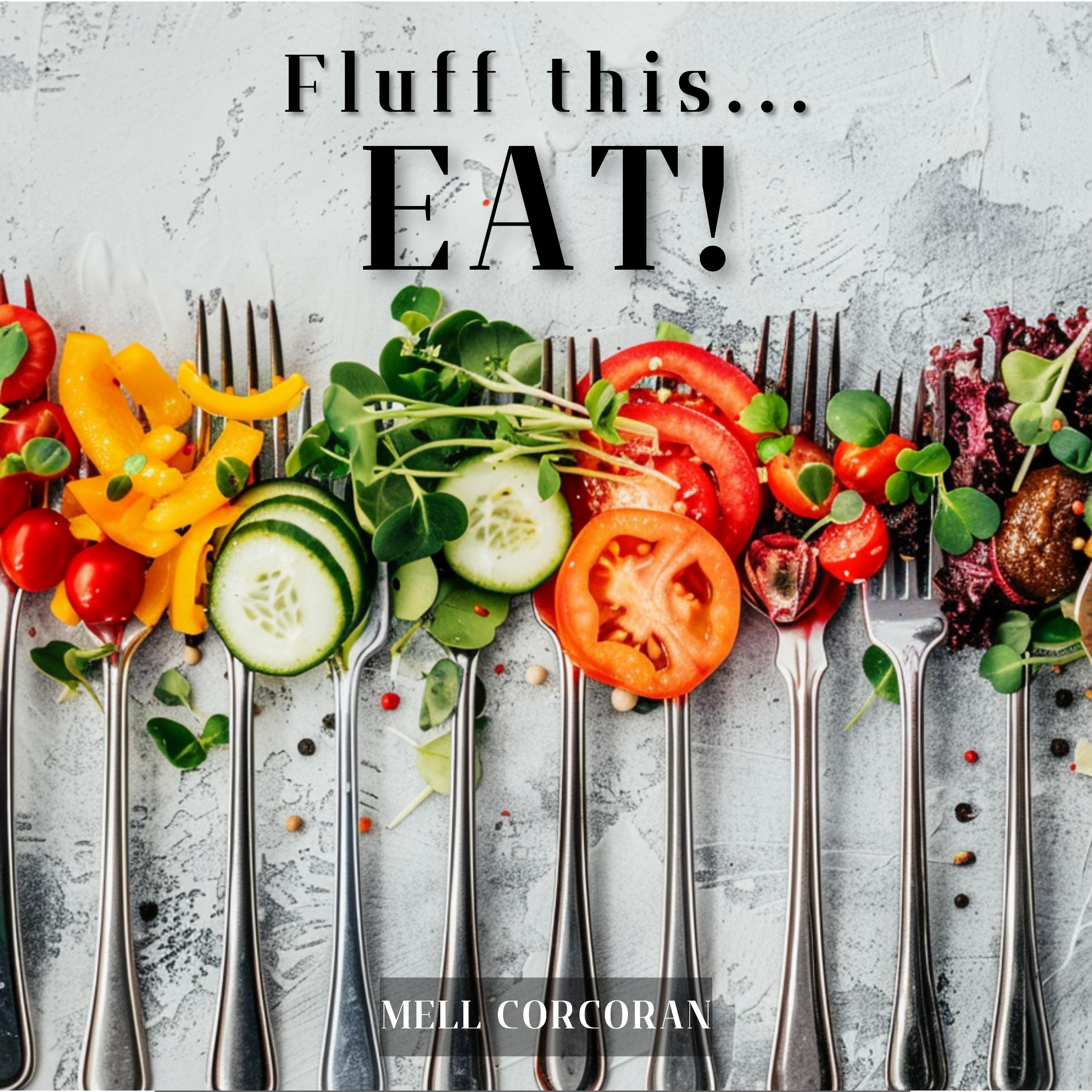 Fluff This... Eat!