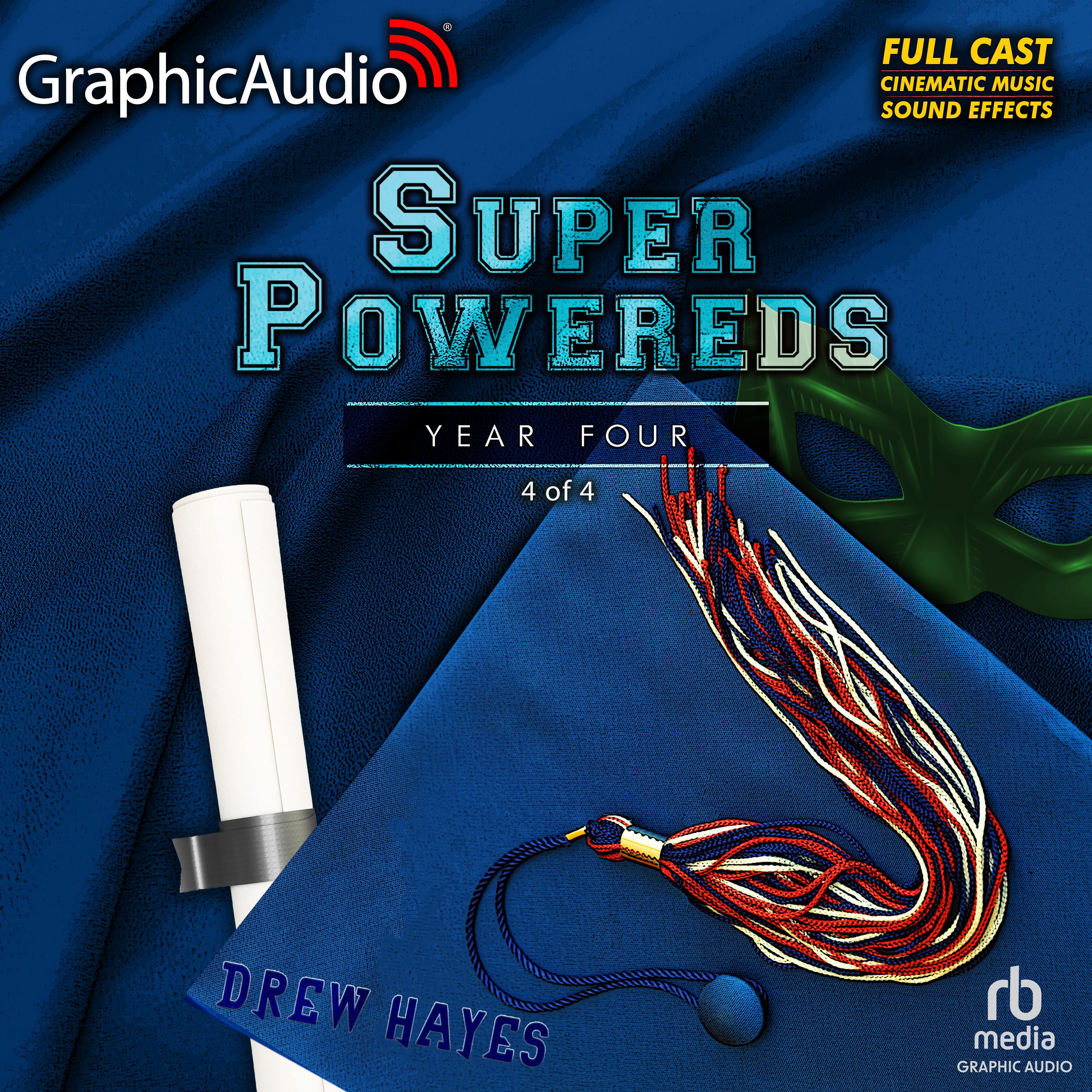 Super Powereds: Year 4 (4 of 4) [Dramatized Adaptation]