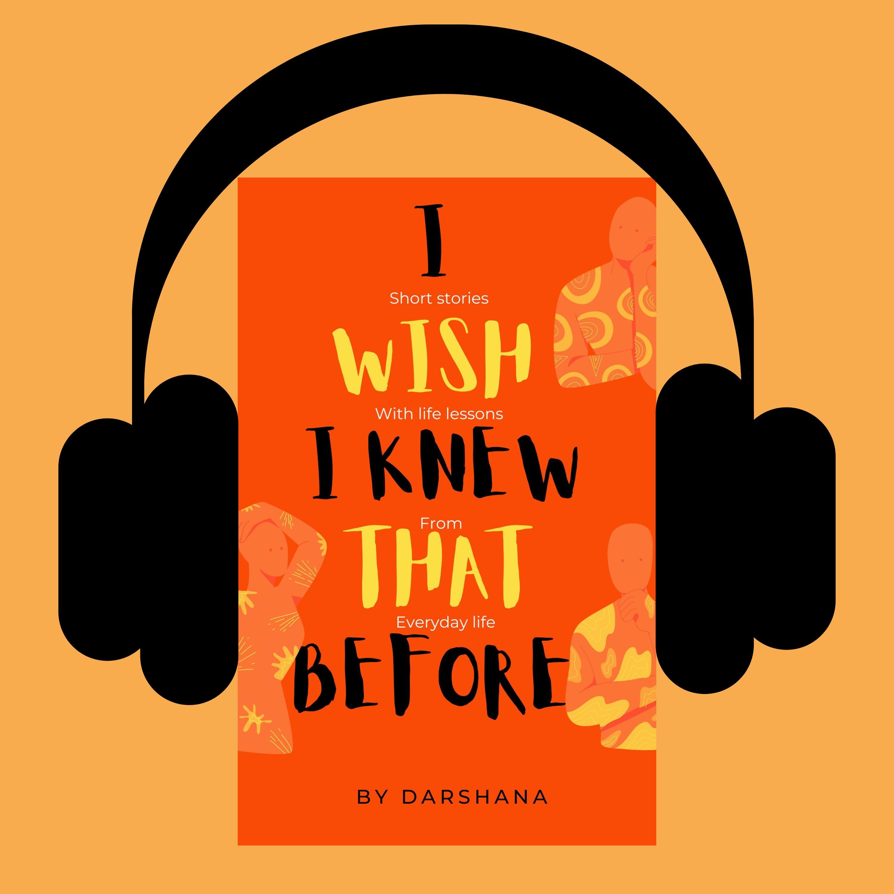 I WISH I KNEW THAT BEFORE
