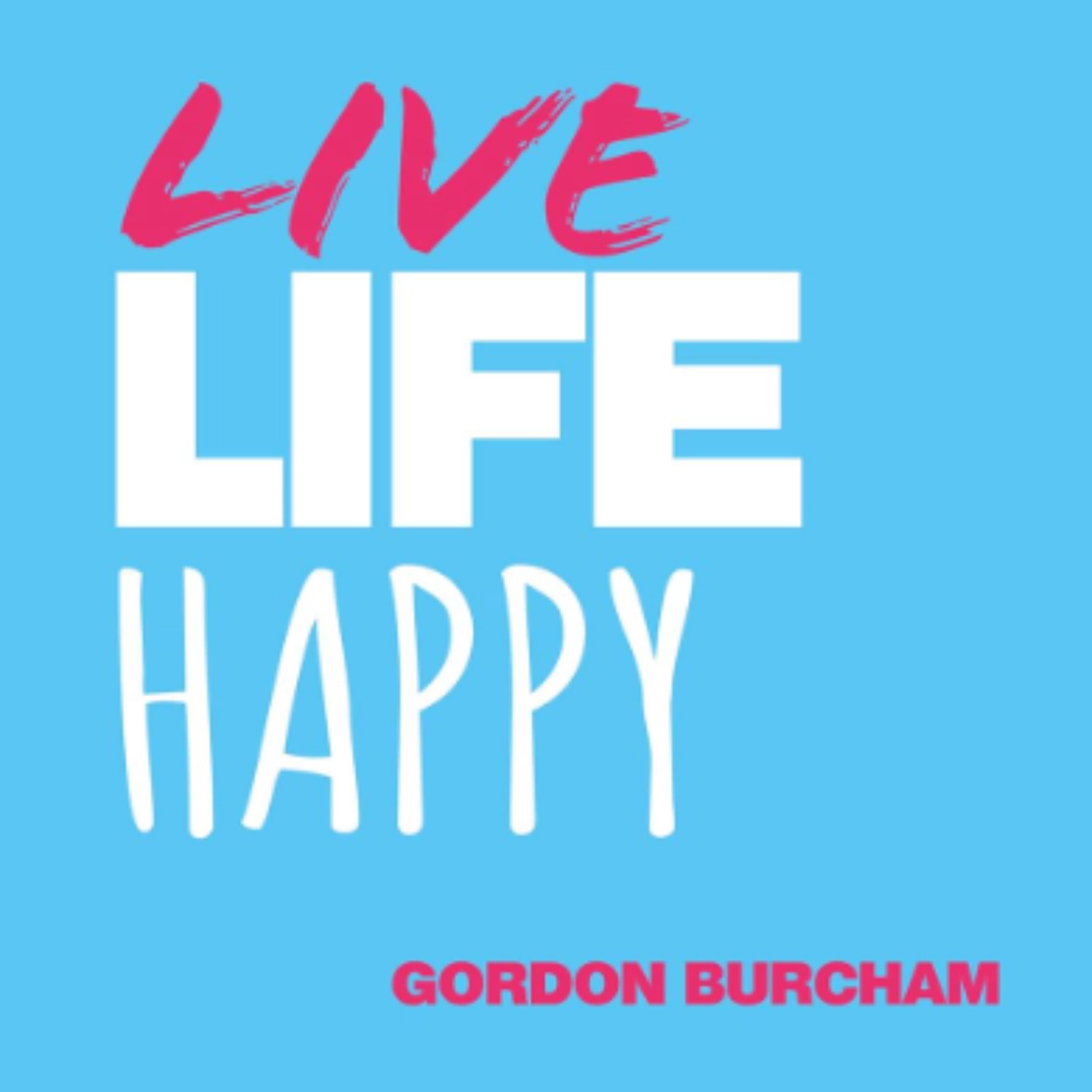 Live Life Happy