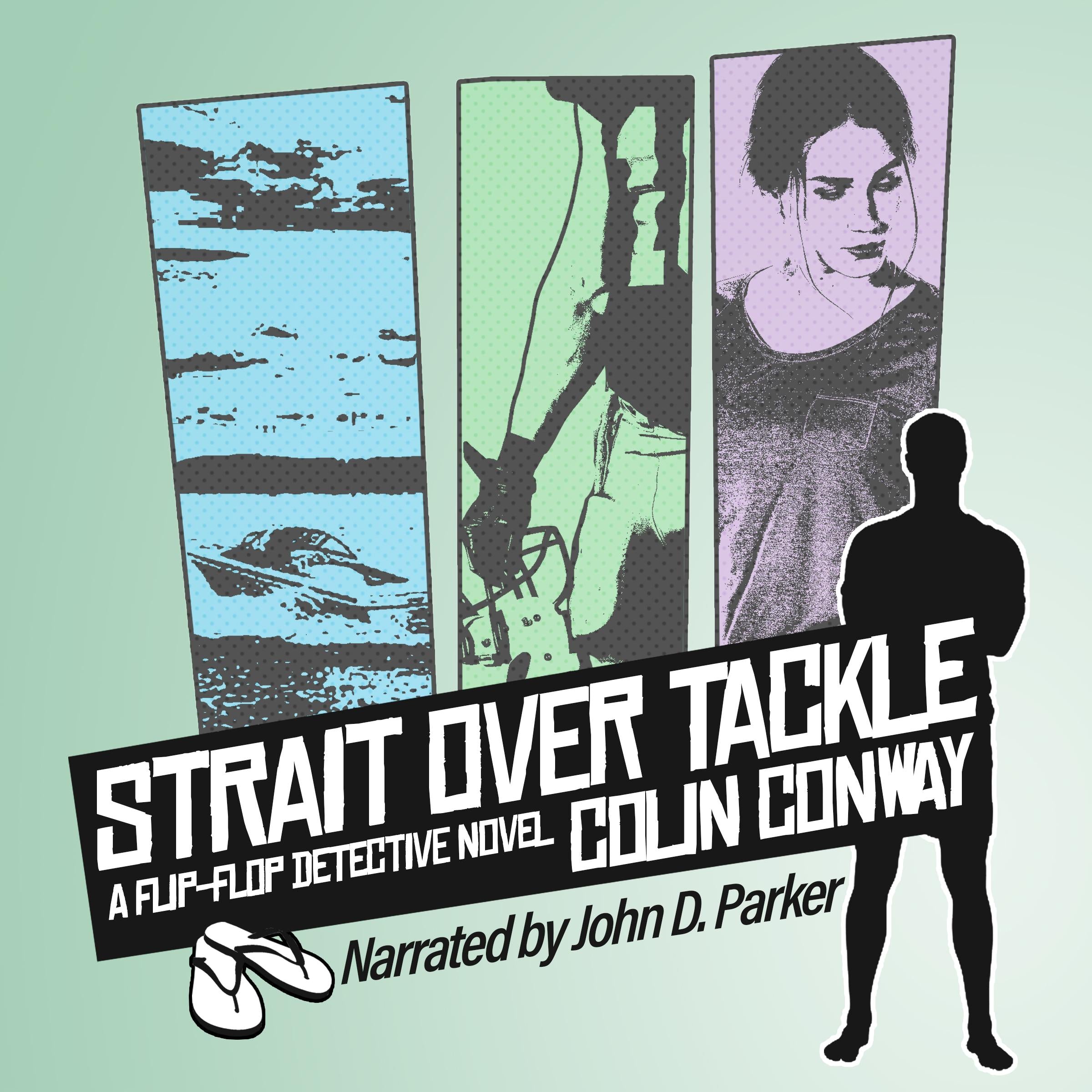 Strait Over Tackle