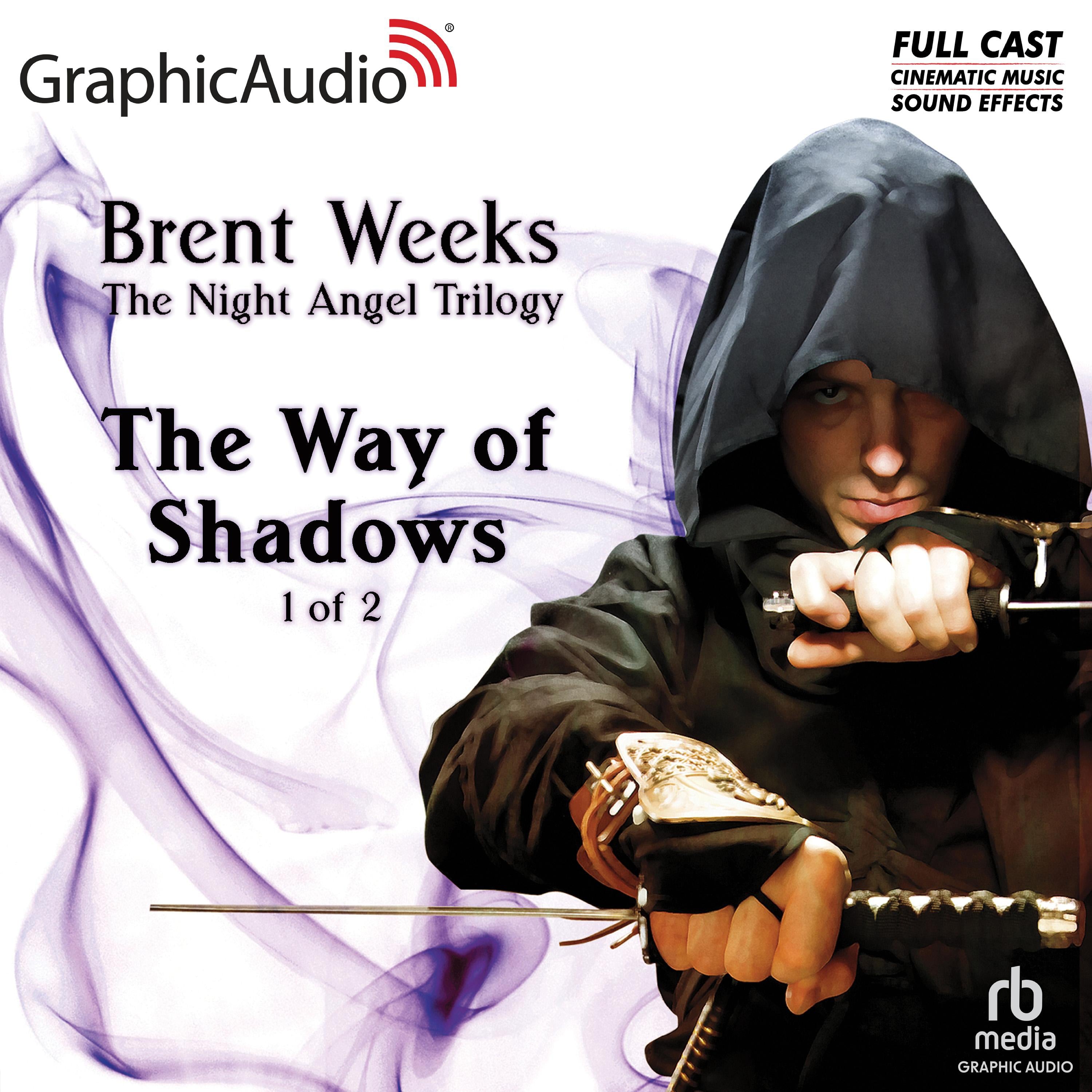 The Way of Shadows (1 of 2) [Dramatized Adaptation]