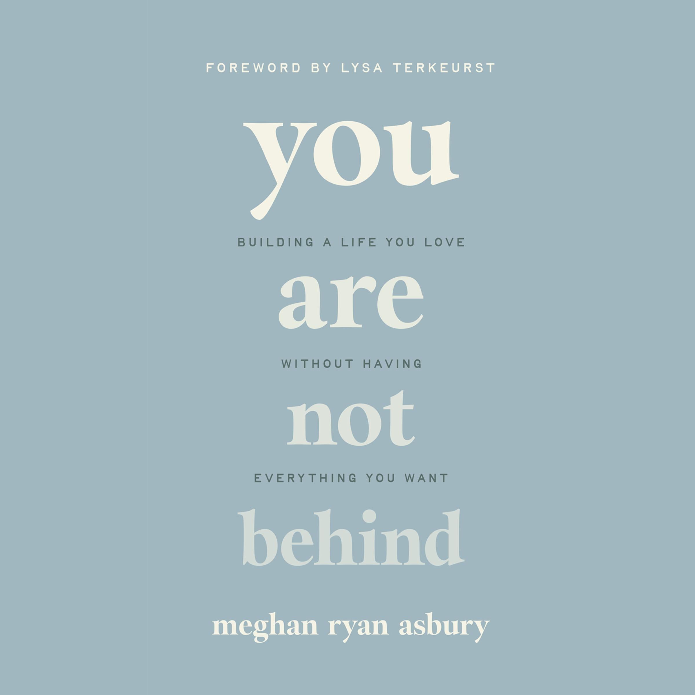 You Are Not Behind