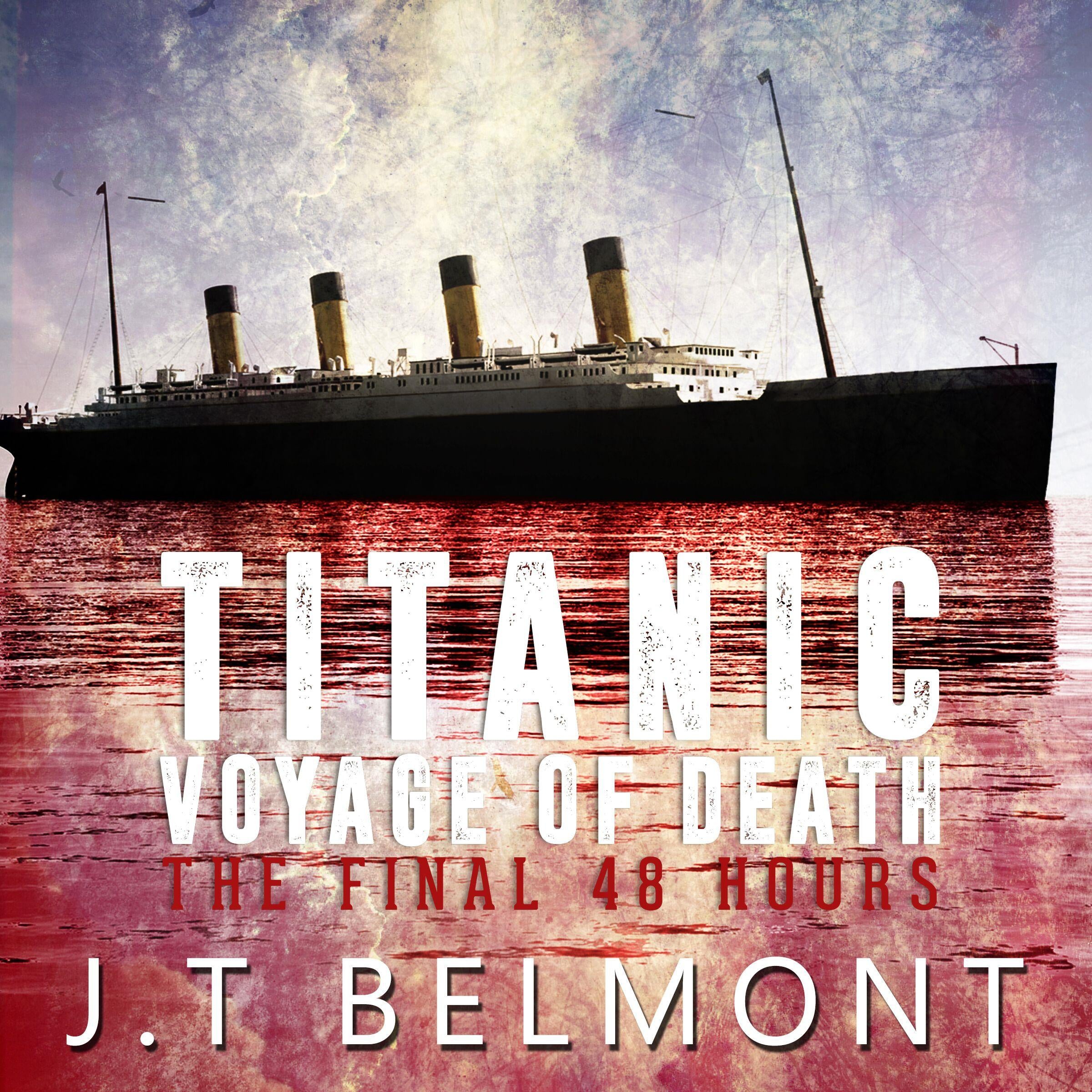 Titanic: Voyage of Death: The Final 48 Hours