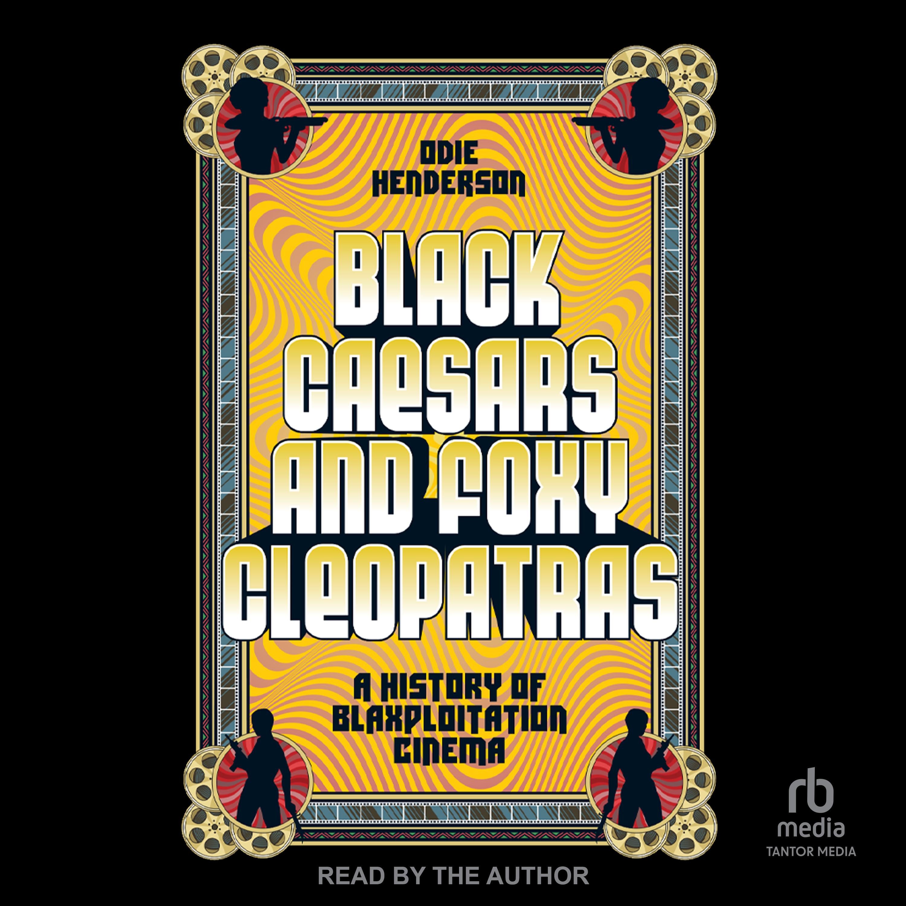 Black Caesars and Foxy Cleopatras