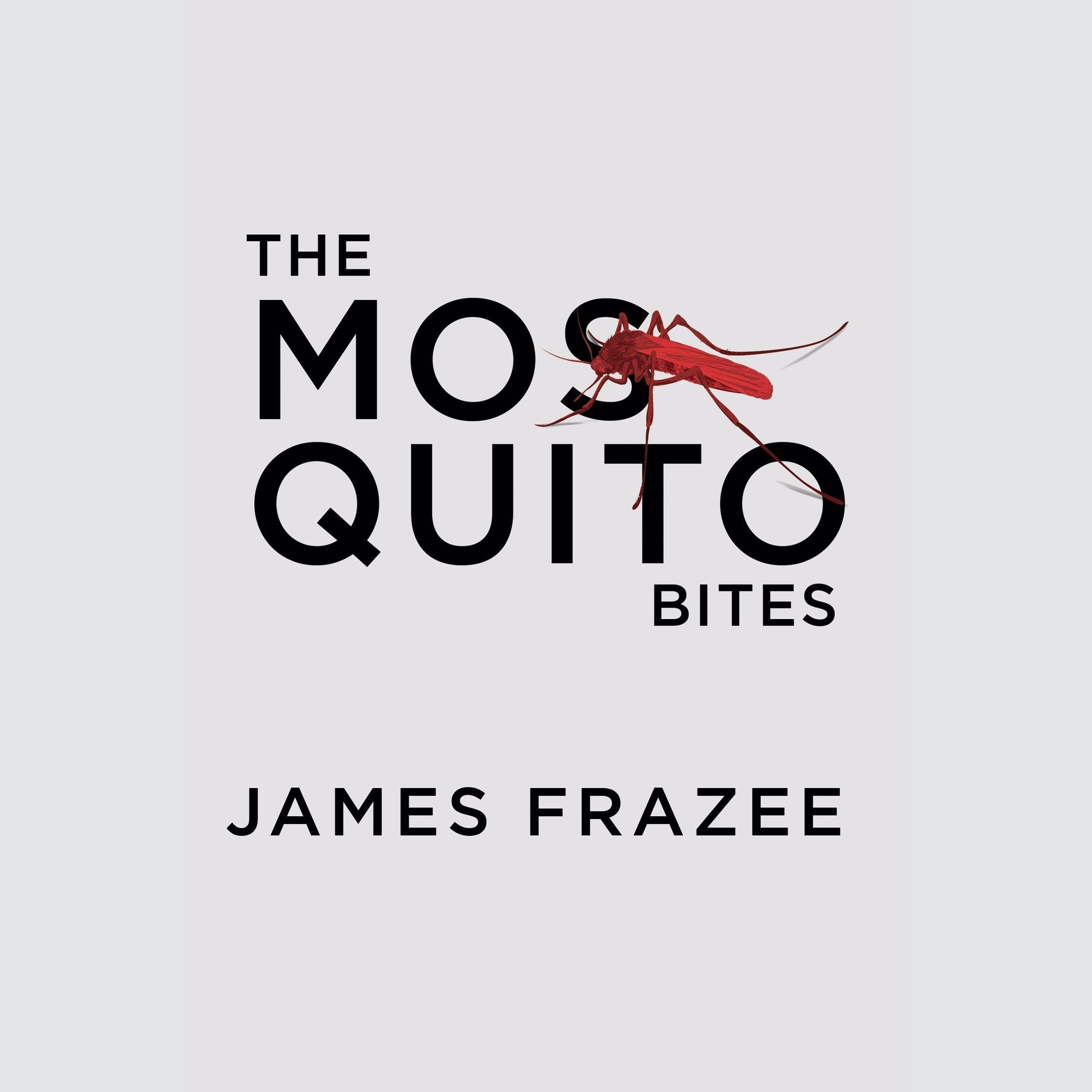 The Mosquito Bites