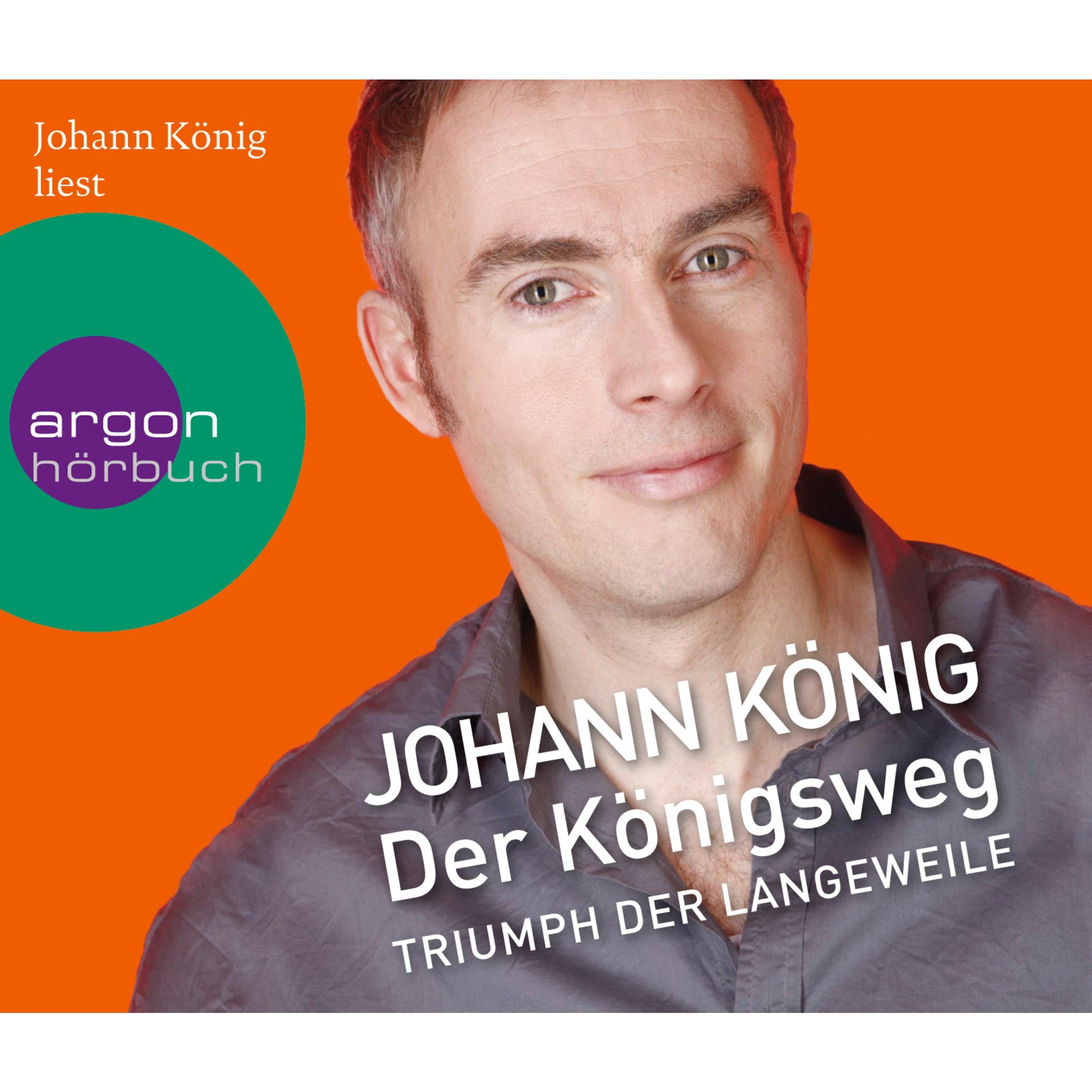 Der Königsweg - Triumph der Langeweile (Ungekürzte Fassung)