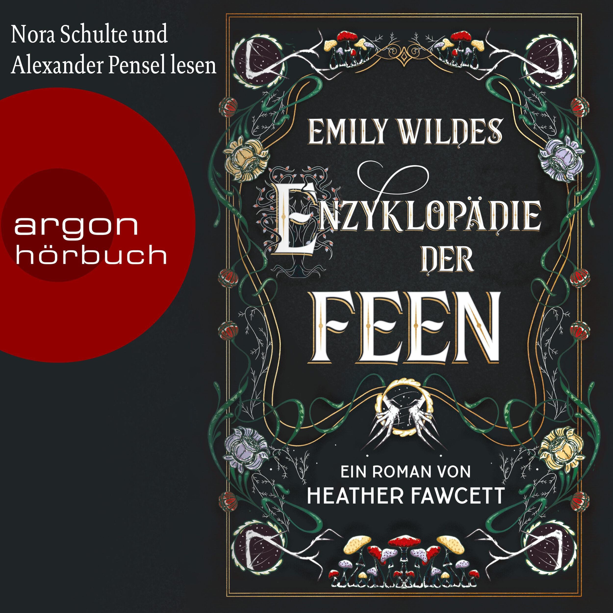 Emily Wildes Enzyklopädie der Feen - Emily Wilde, Band 1 (Ungekürzte Lesung)