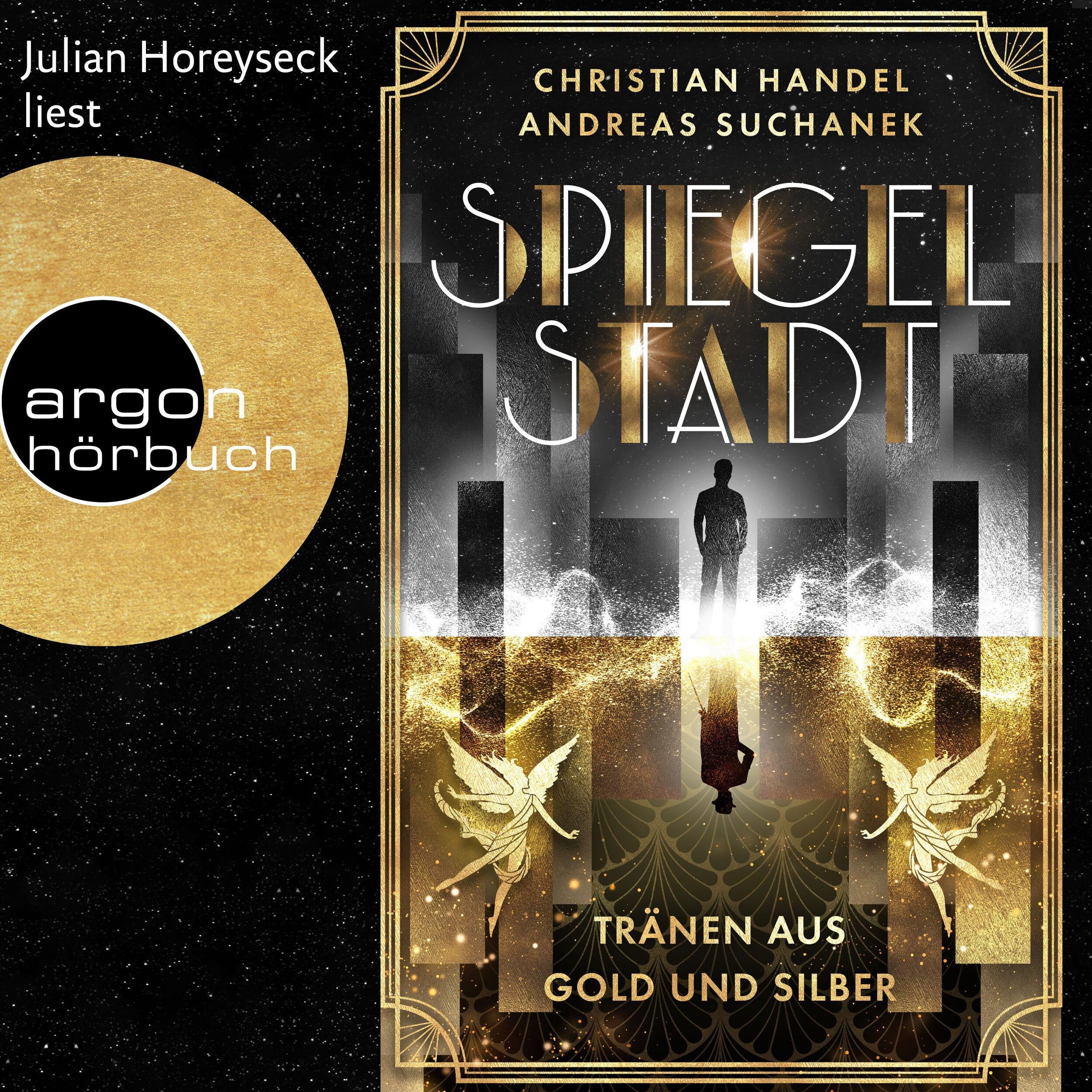 Spiegelstadt. Tränen aus Gold und Silber (Ungekürzte Lesung)