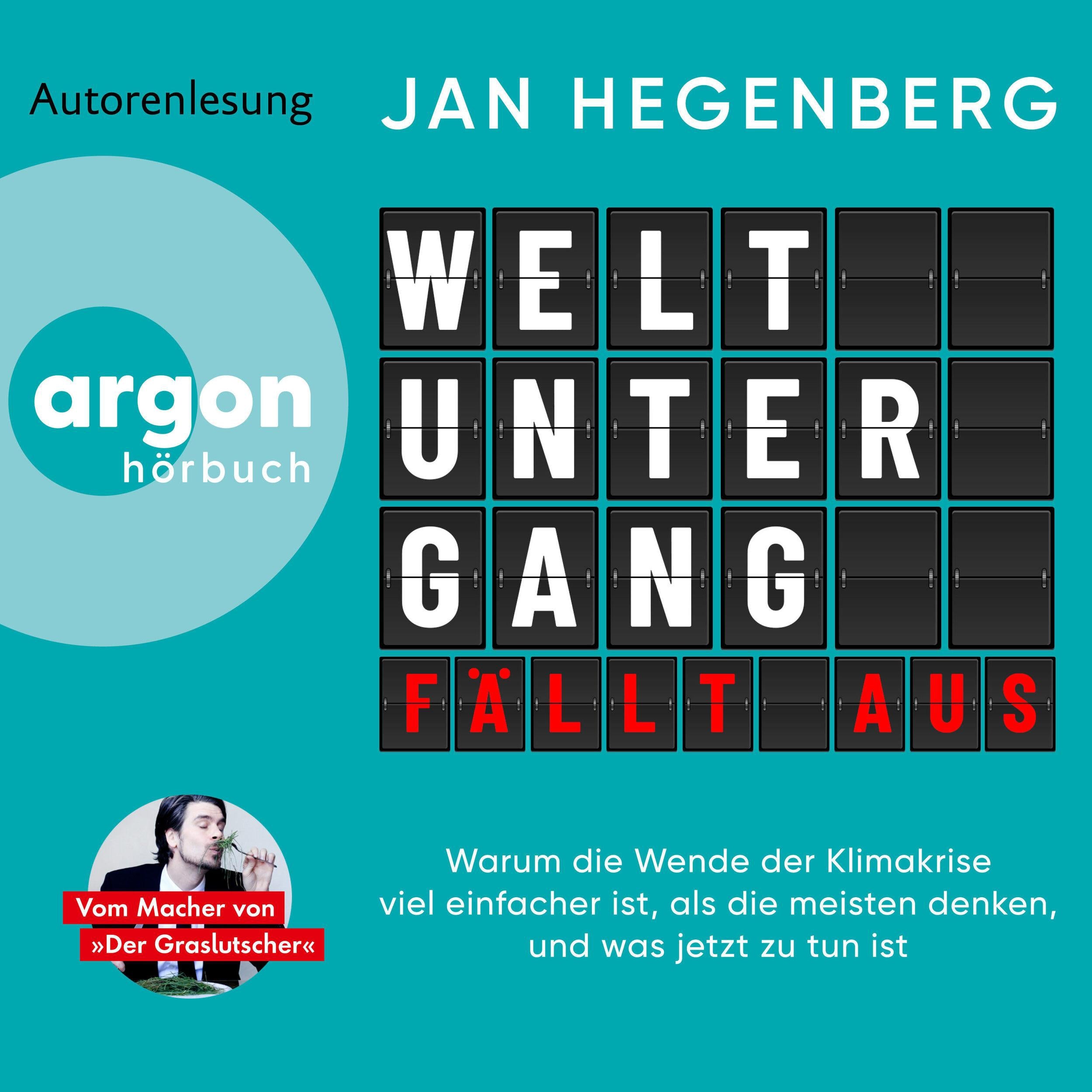 Weltuntergang fällt aus - Warum die Wende der Klimakrise viel einfacher ist, als die meisten denken, und was jetzt zu tun ist (Ungekürzte Autorenlesung)