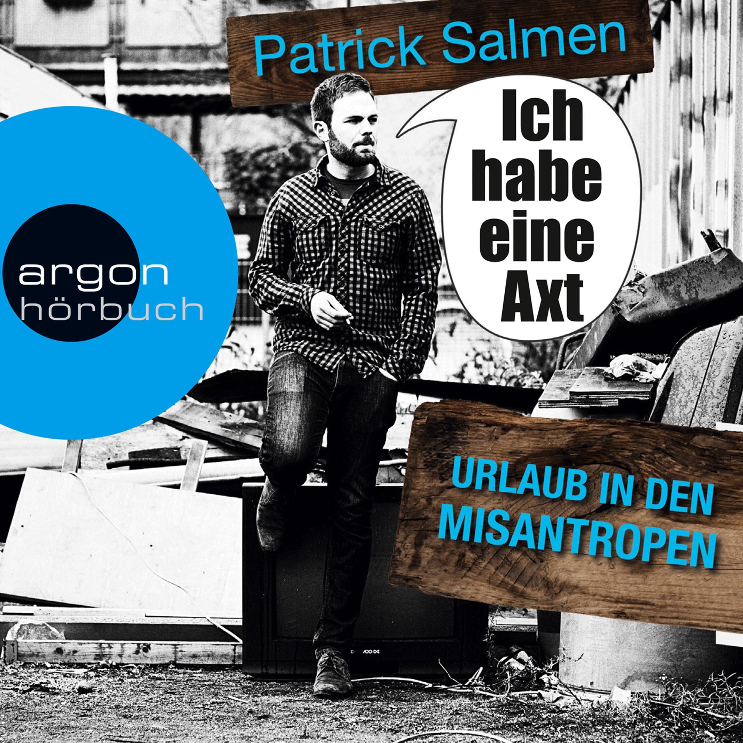 Ich habe eine Axt  - Urlaub in den Misantropen