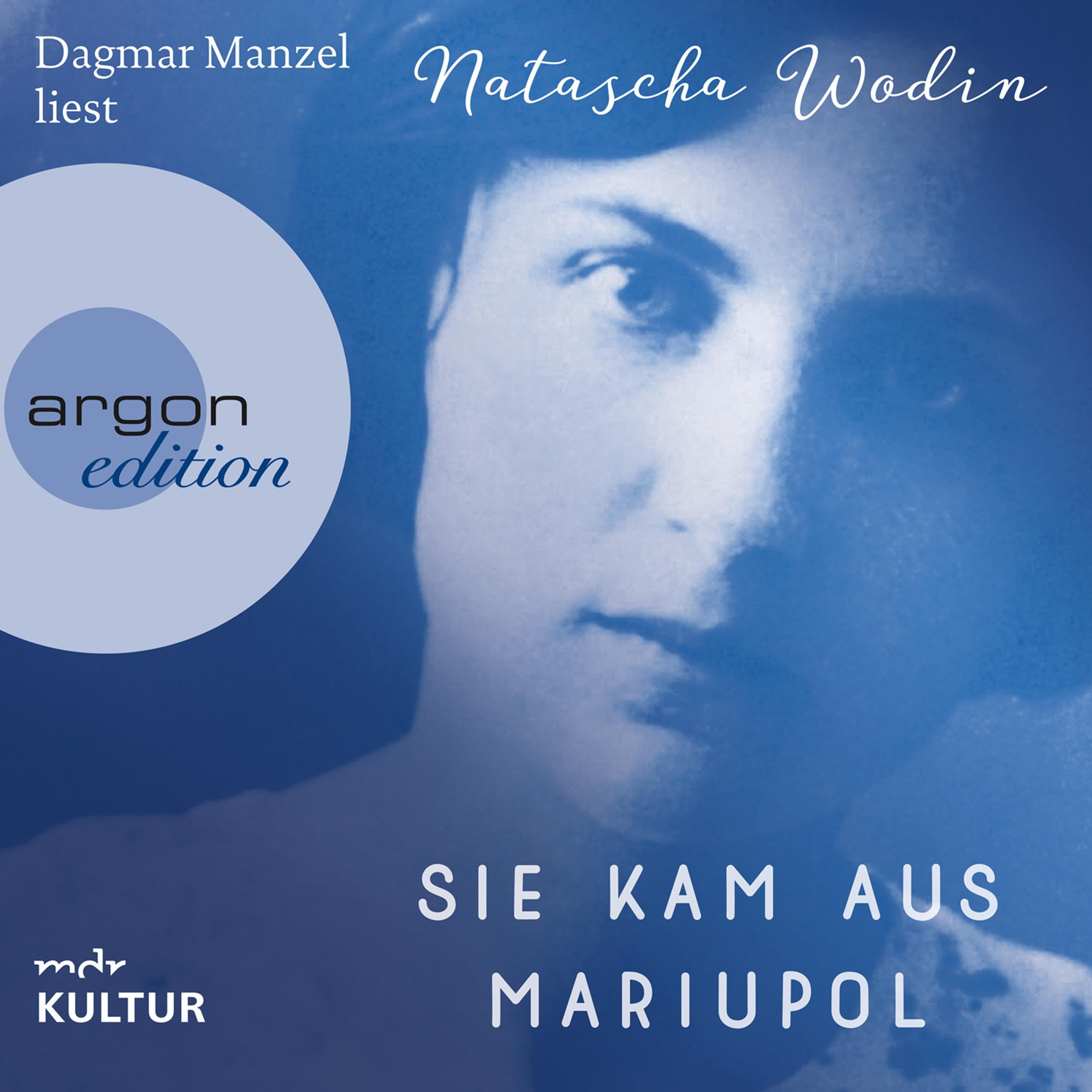 Sie kam aus Mariupol (Autorisierte Lesefassung)