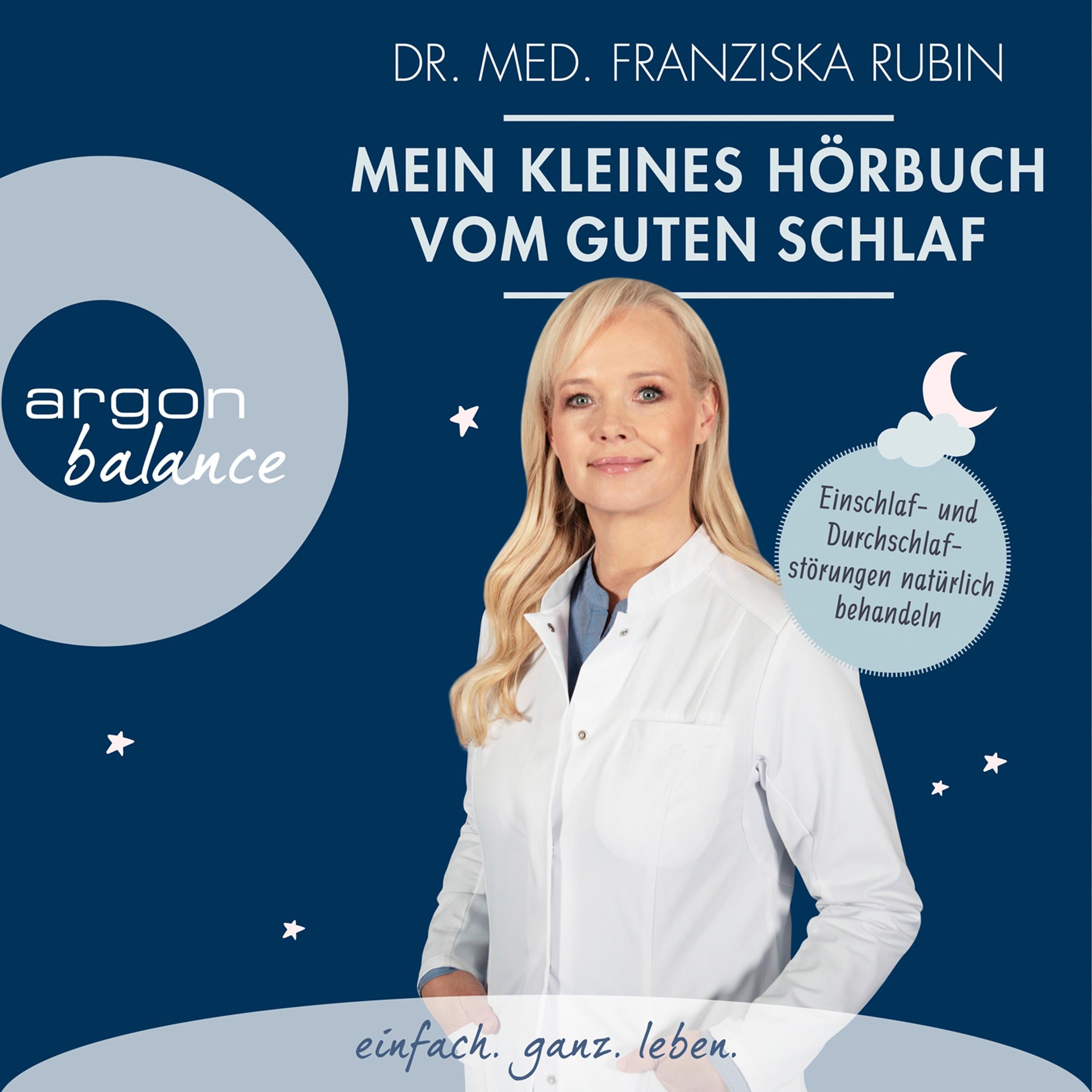 Mein kleines Hörbuch vom guten Schlaf - Einschlaf- und Durchschlafstörungen natürlich behandeln (Ungekürzt)
