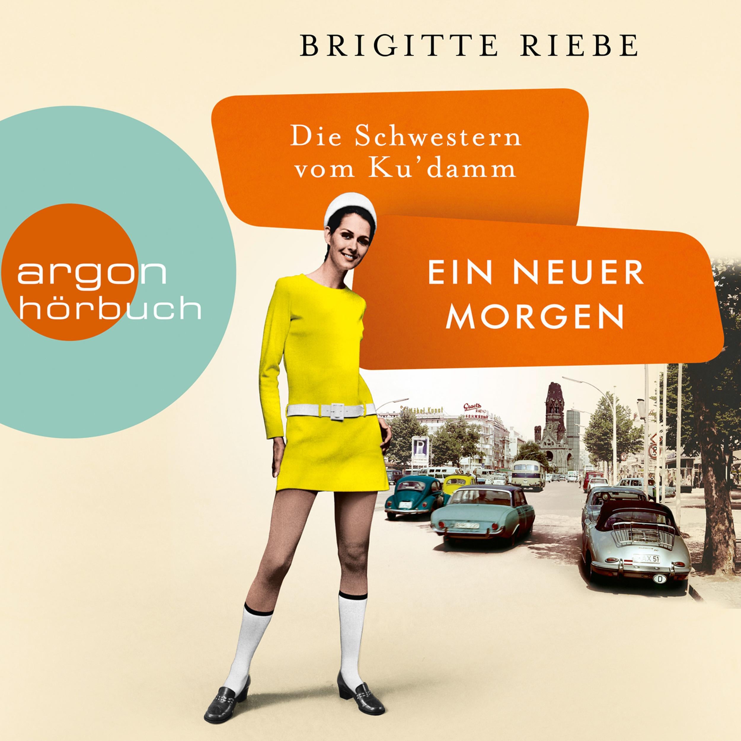 Die Schwestern vom Ku'damm: Ein neuer Morgen - Die 50er-Jahre-Reihe, Band 4 (Ungekürzt)
