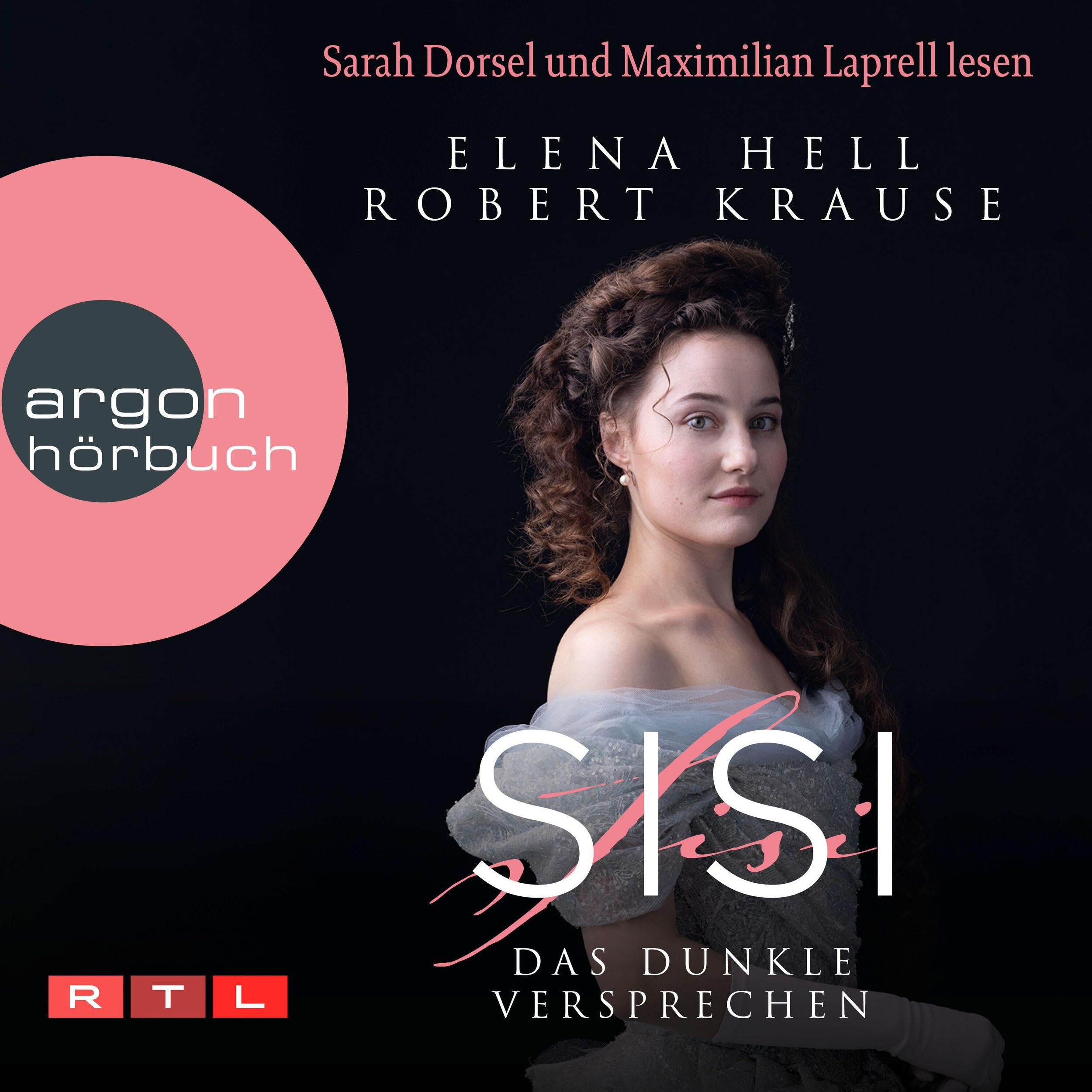Sisi: Das dunkle Versprechen - Sisi - Das Hörbuch zum Serienereignis bei RTL+, Band 1 (Ungekürzte Lesung)