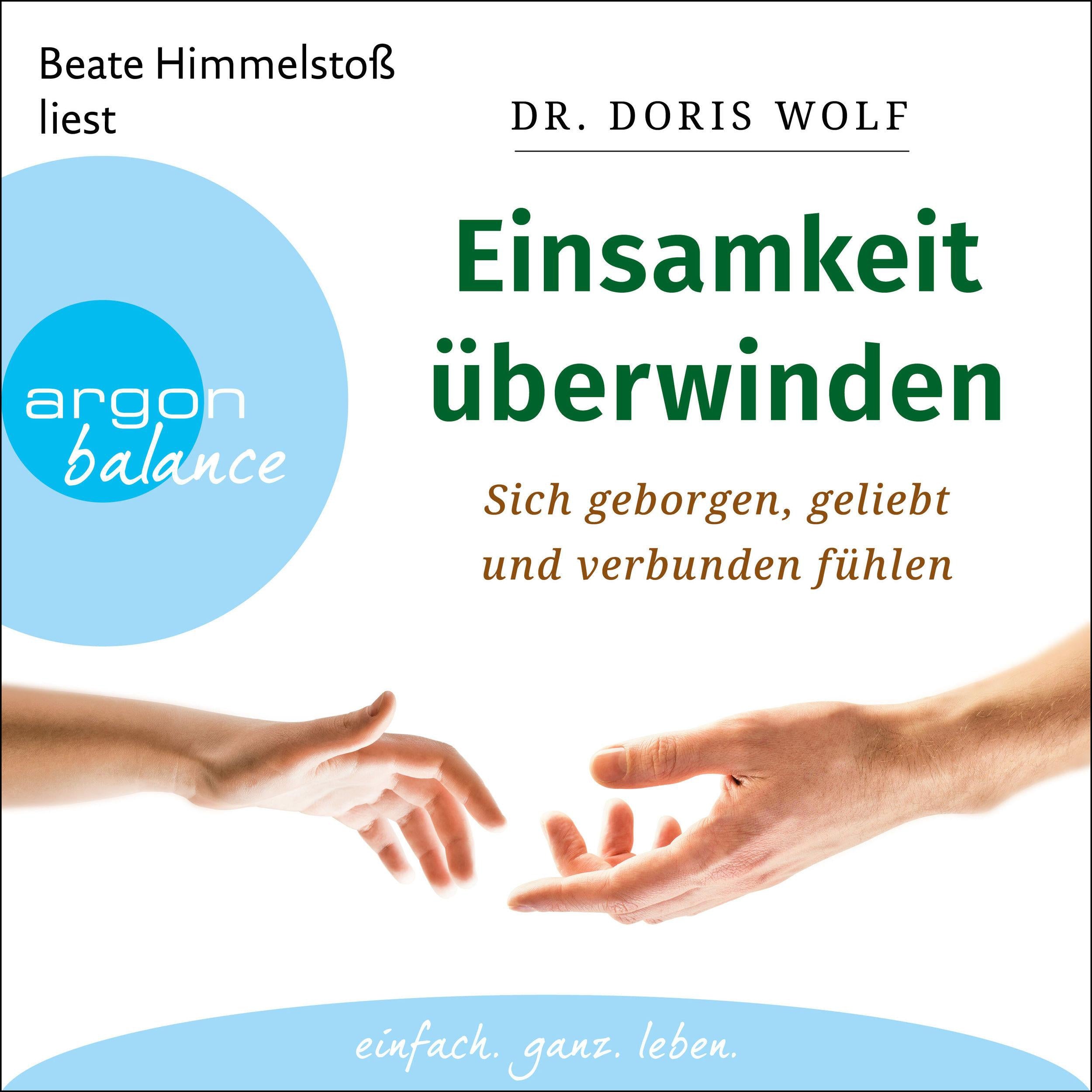 Einsamkeit überwinden - Sich geborgen, geliebt und verbunden fühlen (Ungekürzte Lesung)