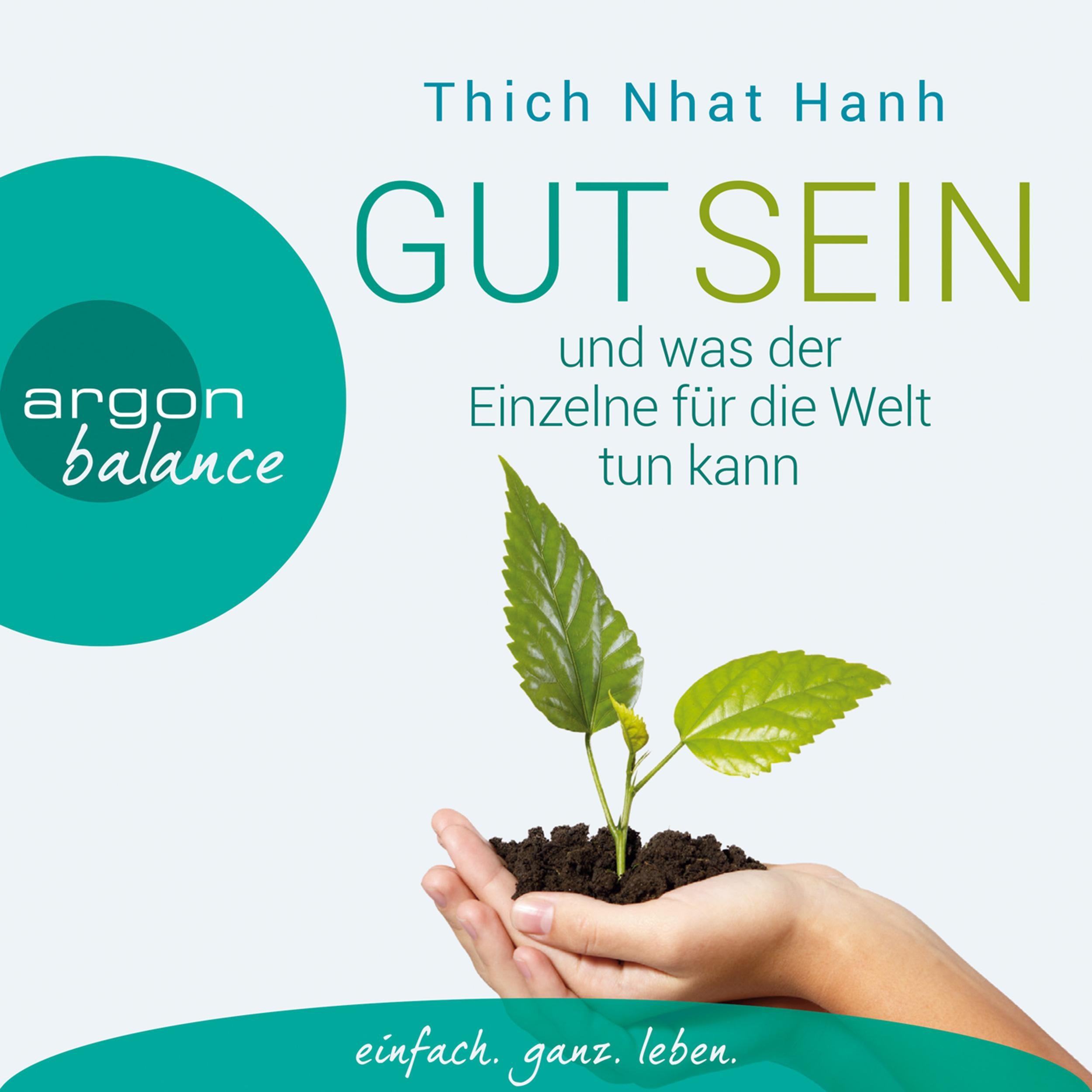 Gut sein und was der Einzelne für die Welt tun kann (Gekürzte Fassung)