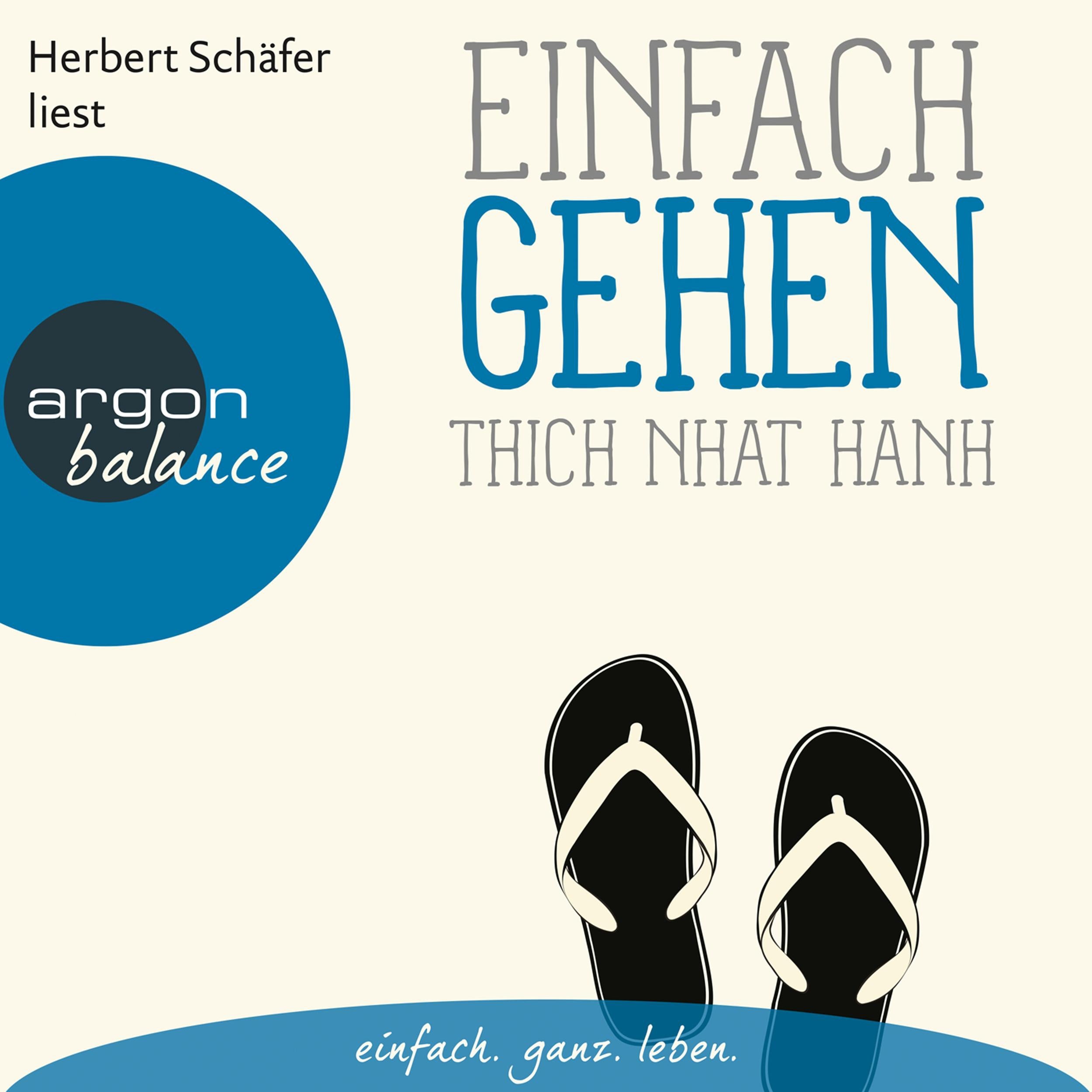 Einfach gehen - Basics der Achtsamkeit (Ungekürzte Lesung)