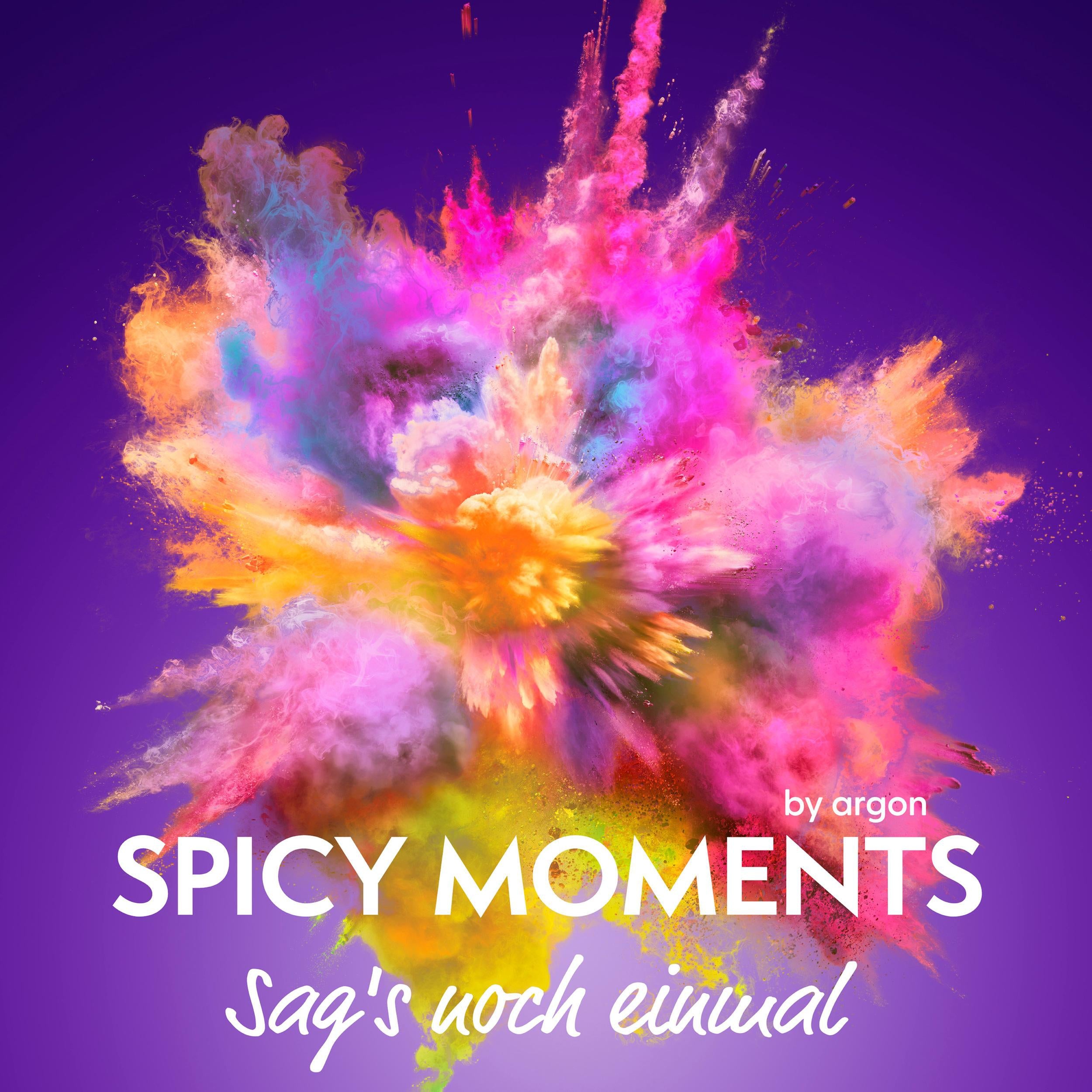 Sag's noch einmal - Erotische Geschichte mit Hingabe - spicy moments, Band 6 (Ungekürzte Lesung)