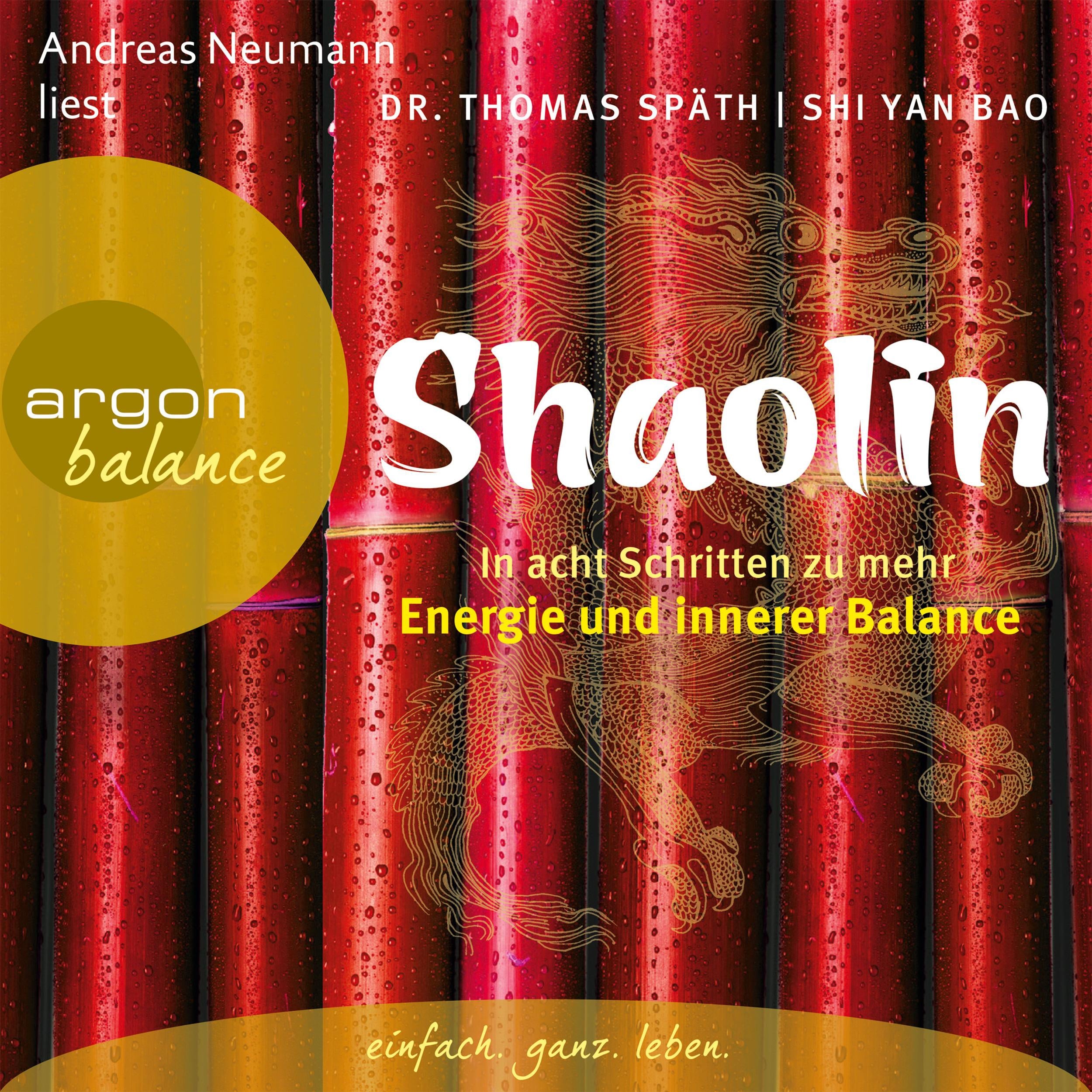Shaolin - In acht Schritten zu mehr Energie und innerer Balance (Gekürzte Fassung)