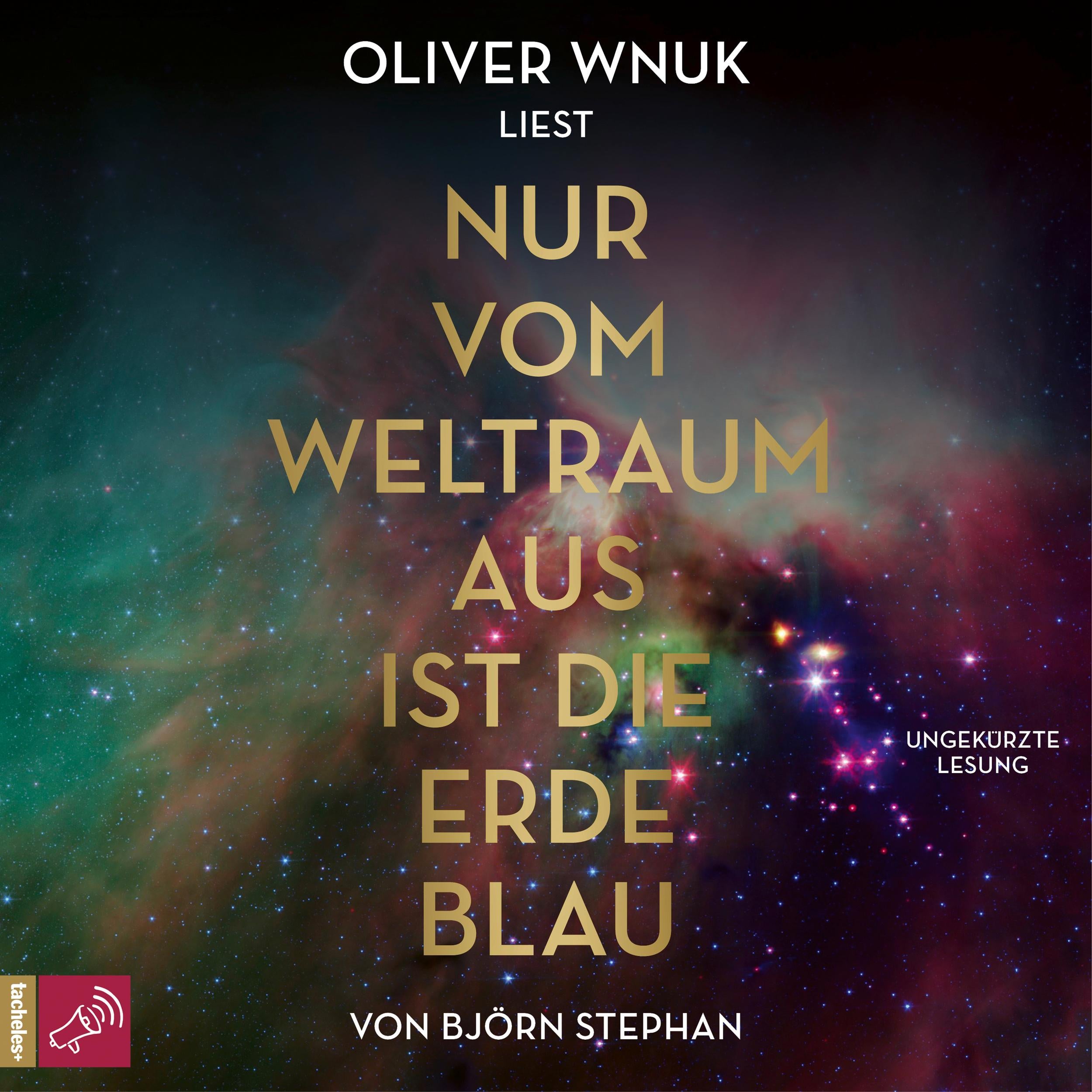 Nur vom Weltraum aus ist die Erde blau (Ungekürzt)