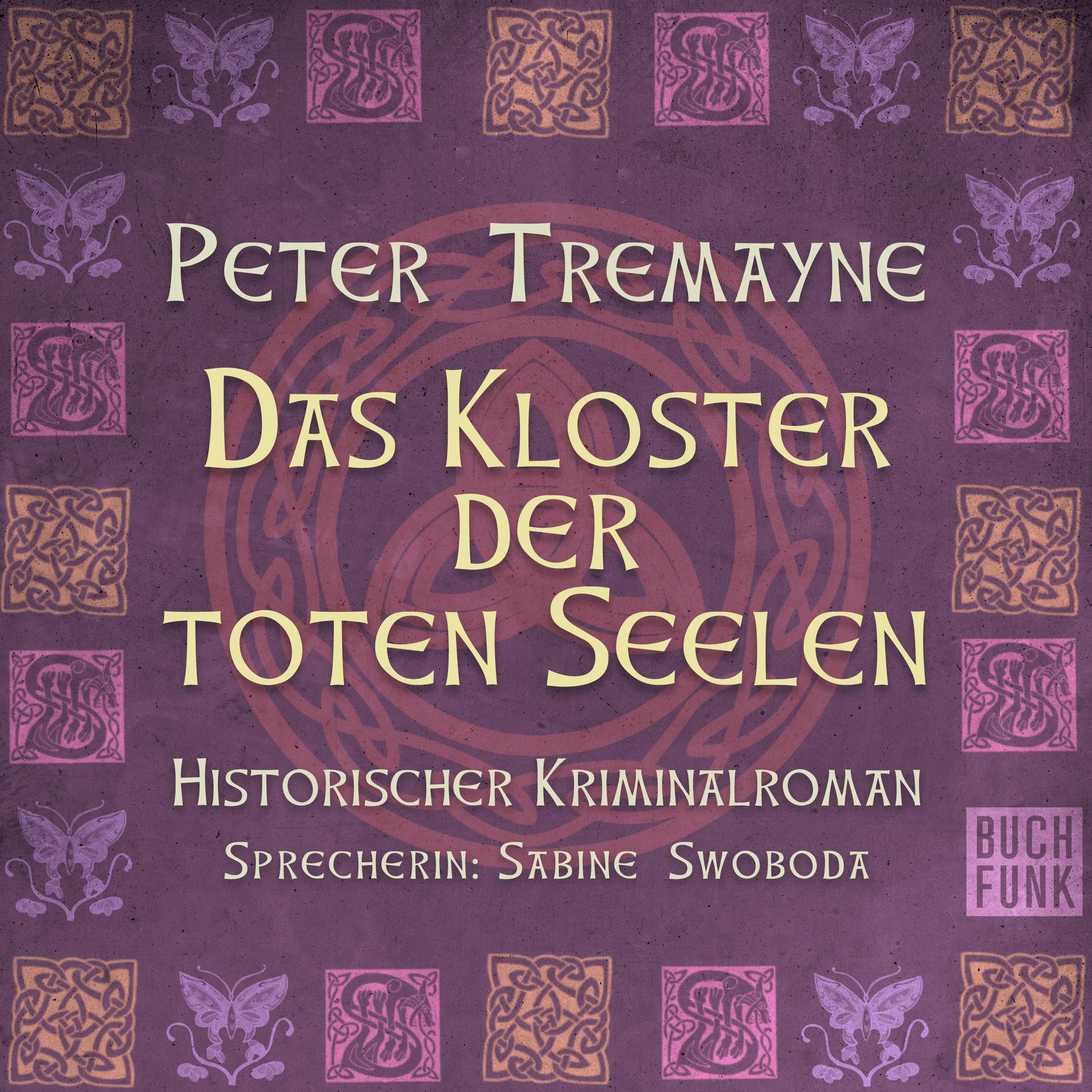 Das Kloster der Toten Seelen - Schwester Fidelma ermittelt, Band 11 (Ungekürzt)