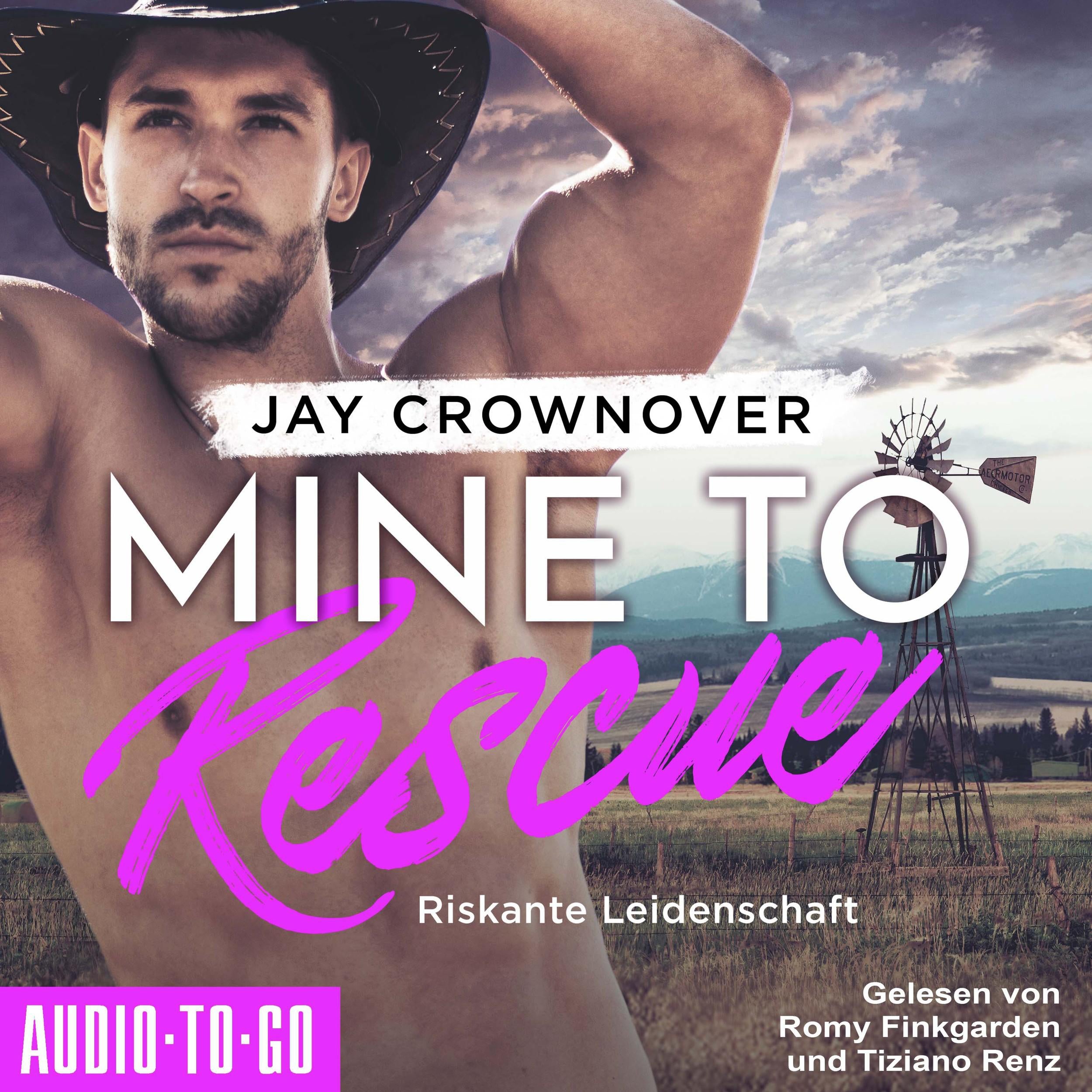 Mine to Rescue - Riskante Leidenschaft - Getaway-Romance-Reihe, Band 2 (ungekürzt)