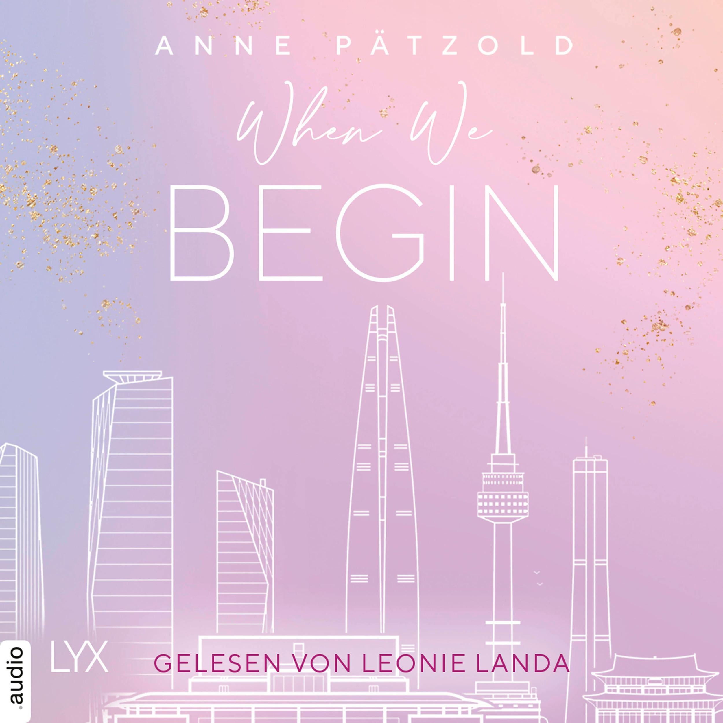 When We Begin - LOVE NXT, Band (Ungekürzt)