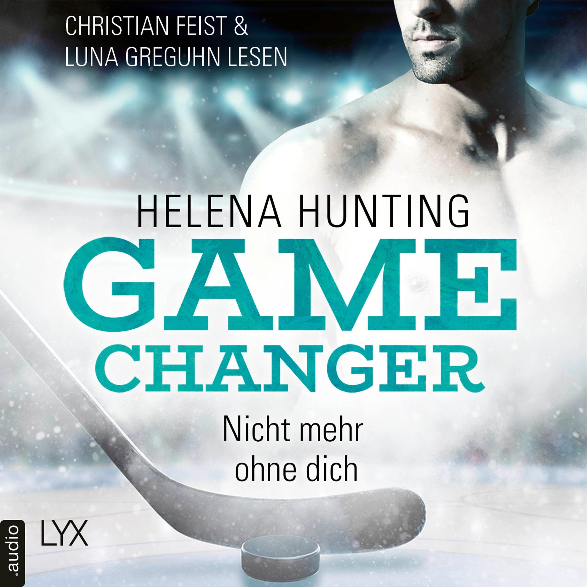 Nicht mehr ohne dich - Game Changer, Teil 1 (Ungekürzt)