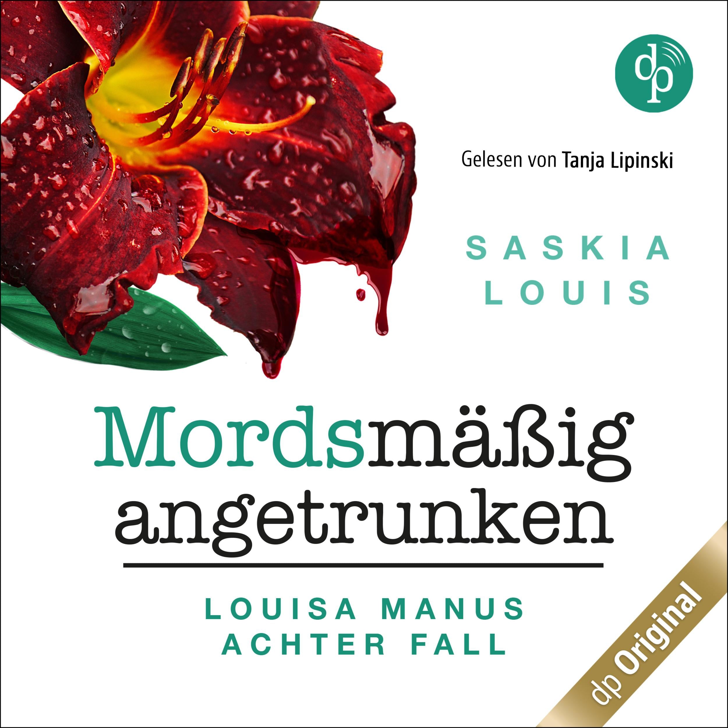Mordsmäßig angetrunken - Louisa Manu-Reihe - Louisa Manus achter Fall, Band 8 (Ungekürzt)