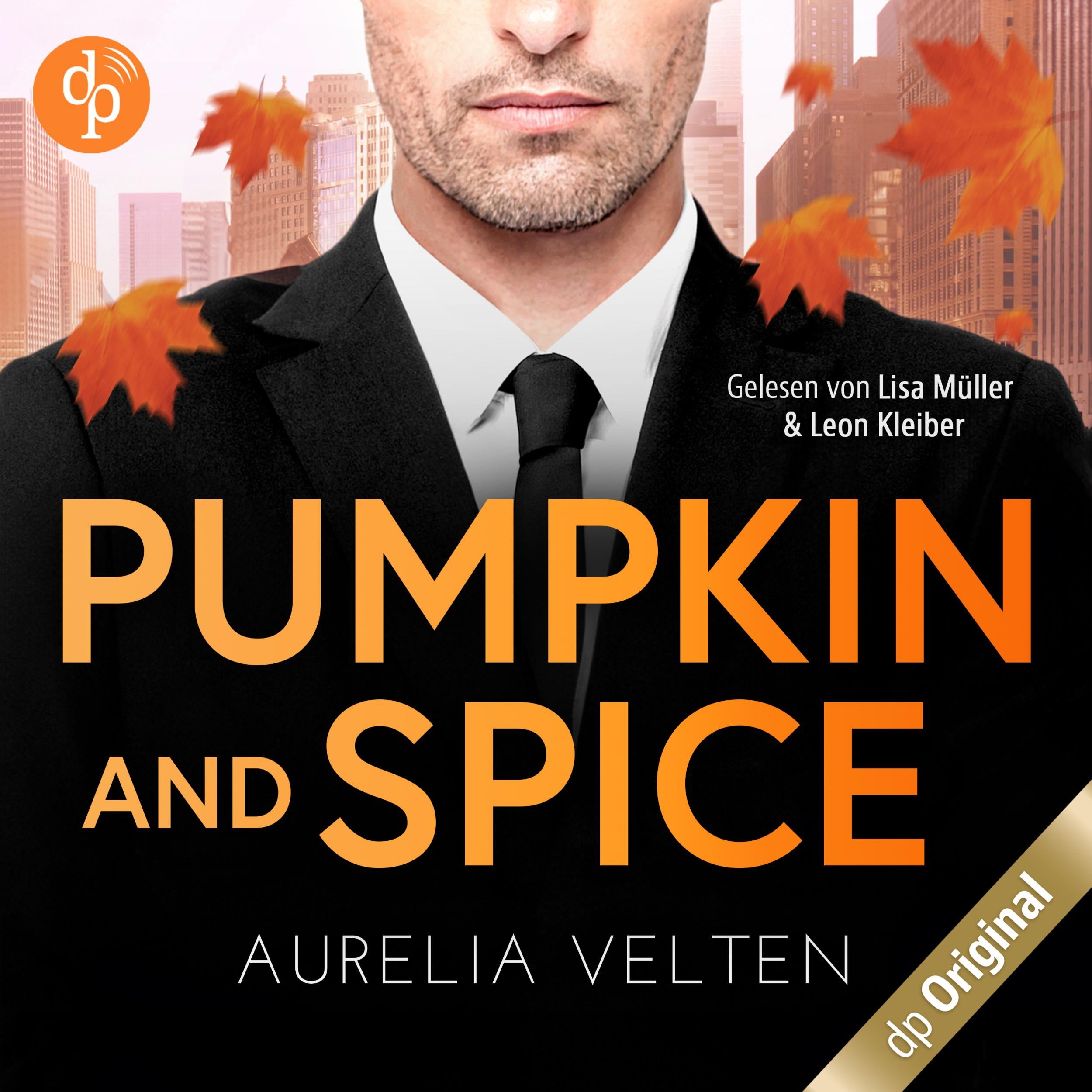 Pumpkin and Spice - Fake-Verlobung mit dem CEO - Boss Love in Chicago-Reihe, Band 2 (Ungekürzt)