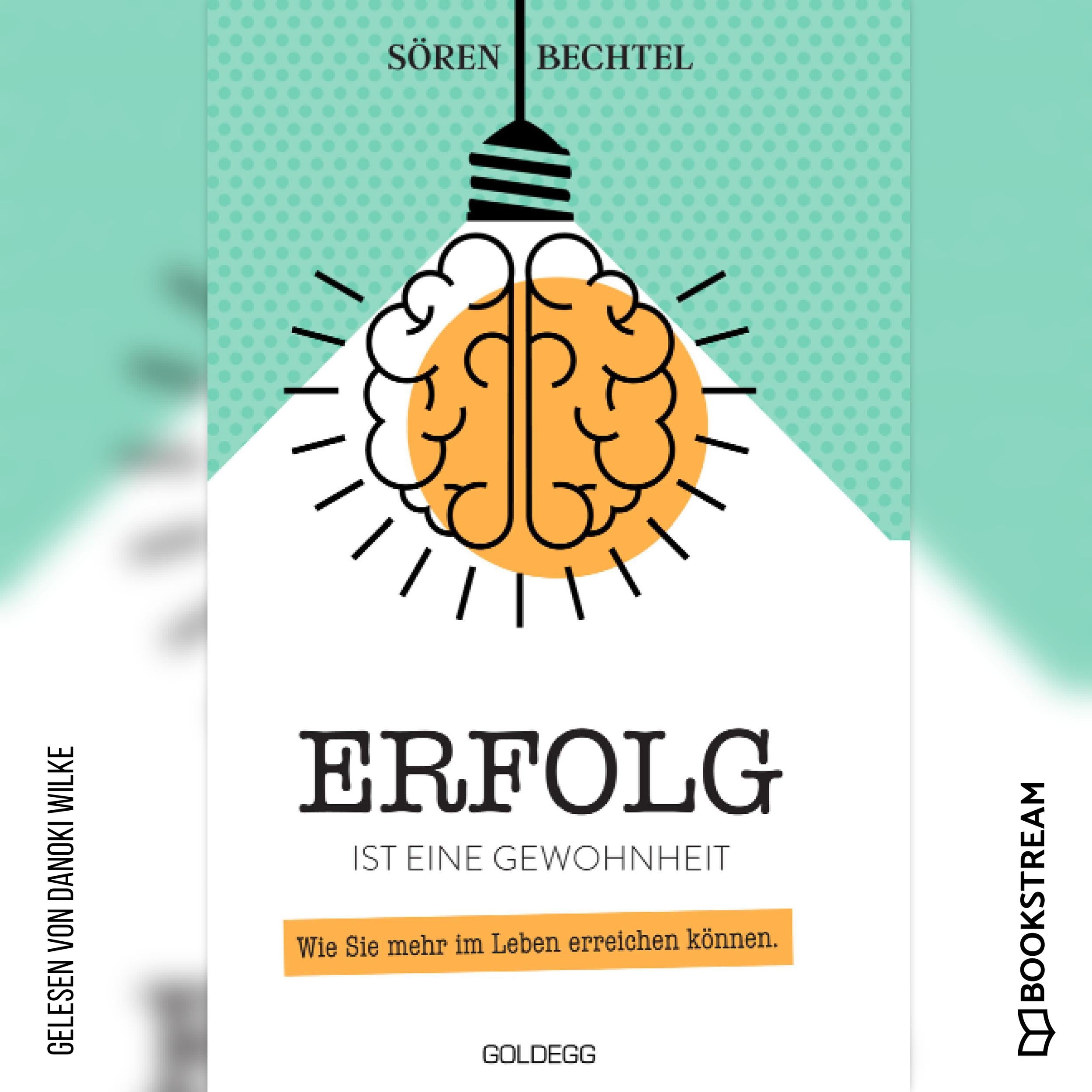 Erfolg ist eine Gewohnheit - Wie Sie mehr im Leben erreichen können (Ungekürzt)