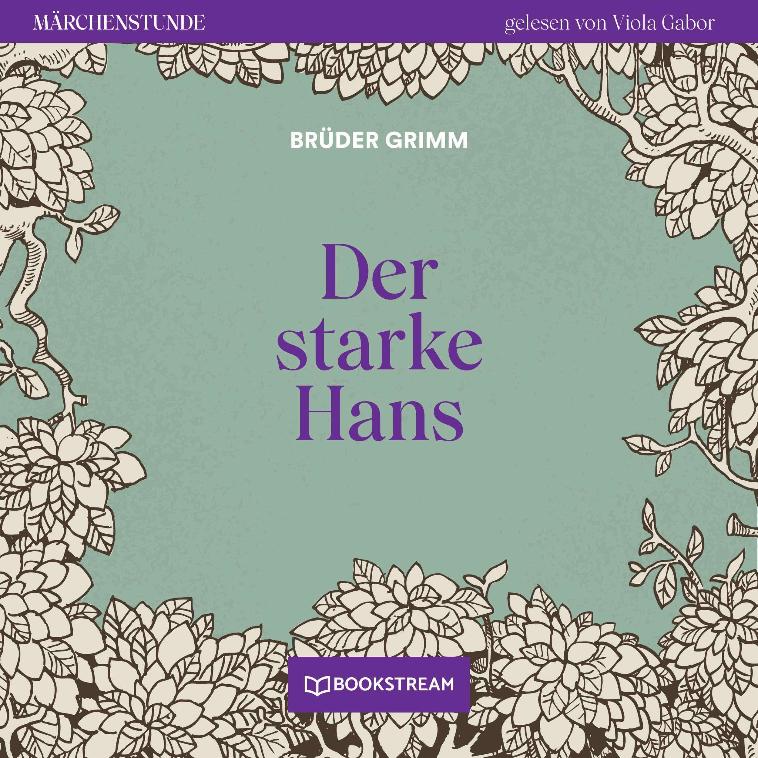 Der starke Hans - Märchenstunde, Folge 82 (Ungekürzt)