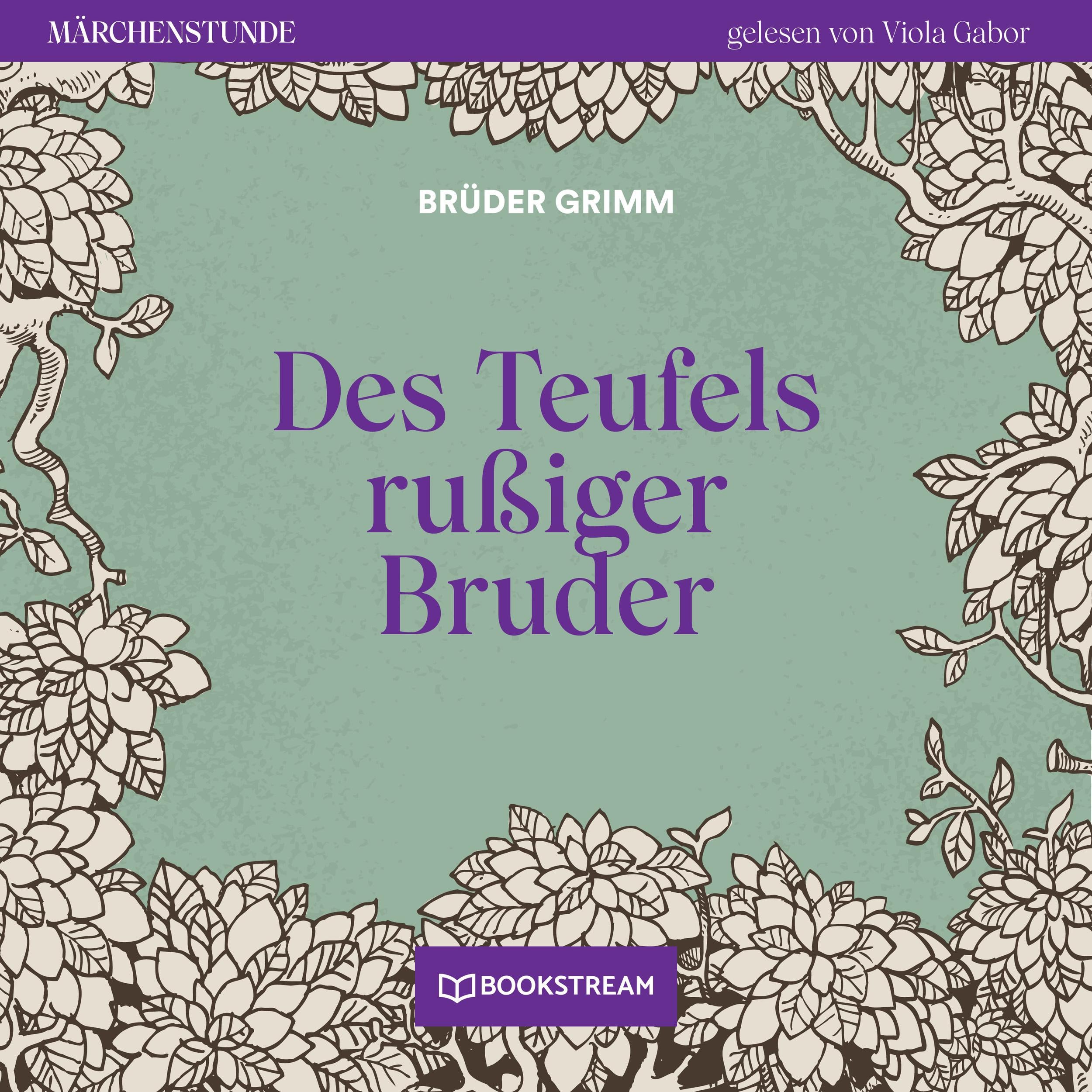 Des Teufels rußiger Bruder - Märchenstunde, Folge 97 (Ungekürzt)