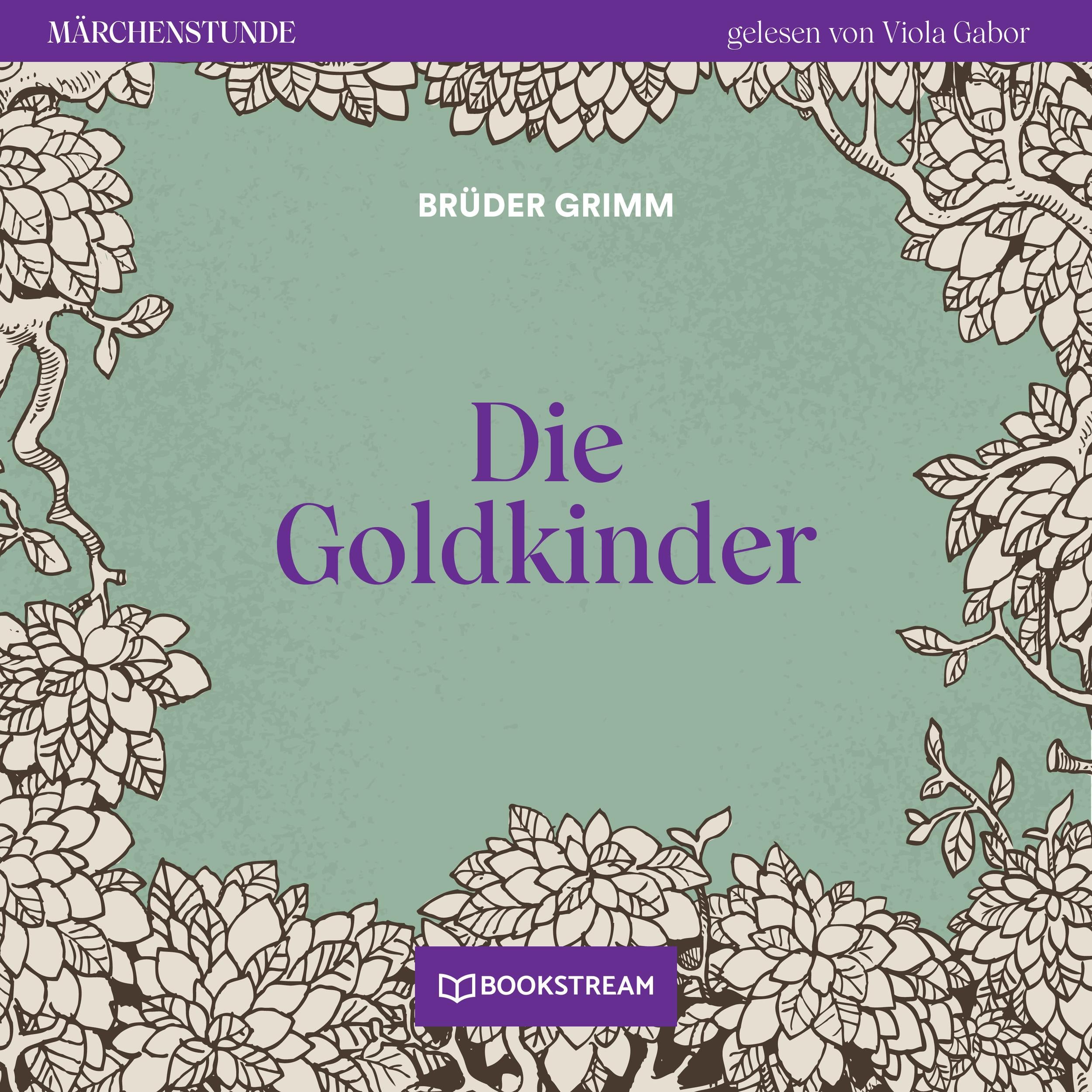 Die Goldkinder - Märchenstunde, Folge 124 (Ungekürzt)