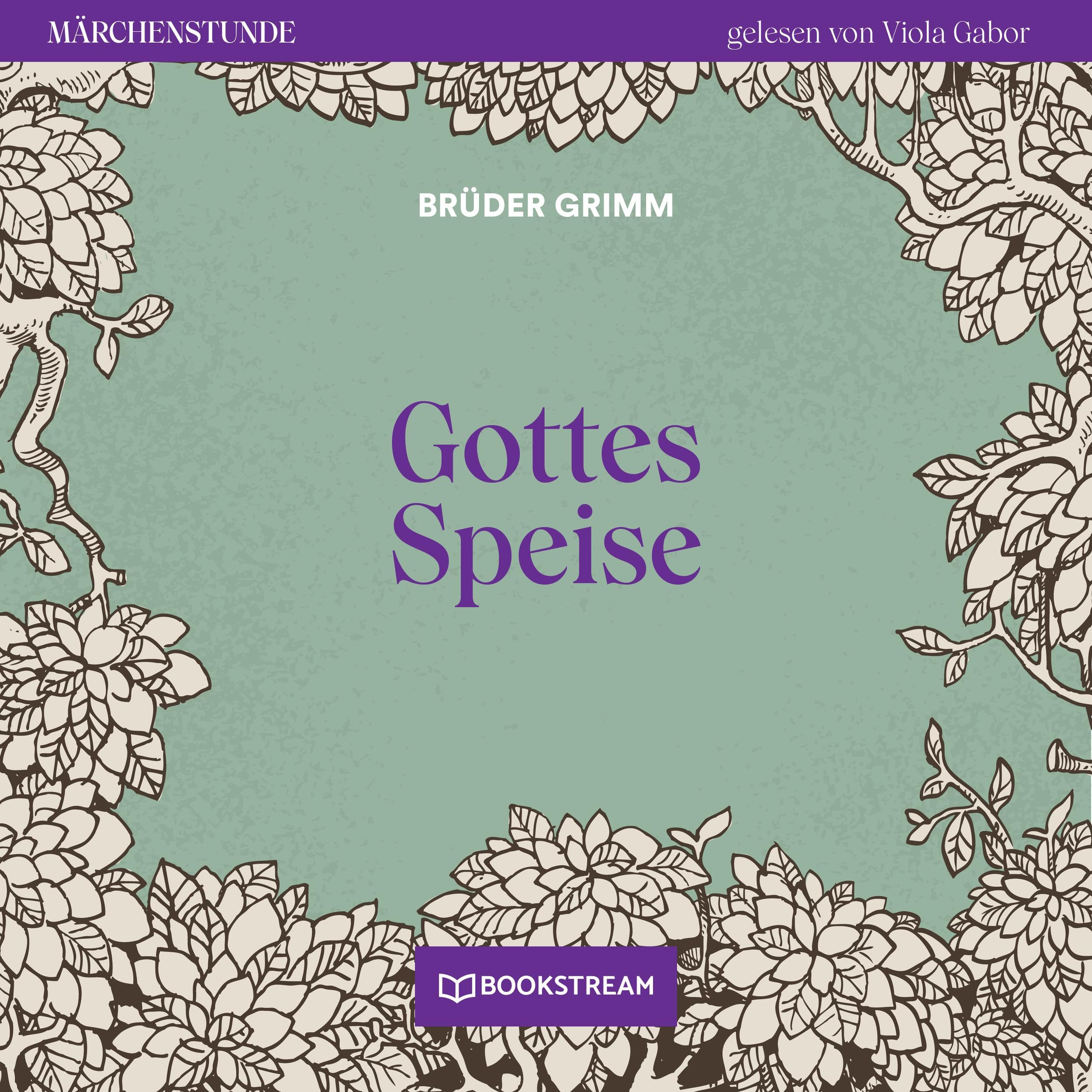 Gottes Speise - Märchenstunde, Folge 164 (Ungekürzt)
