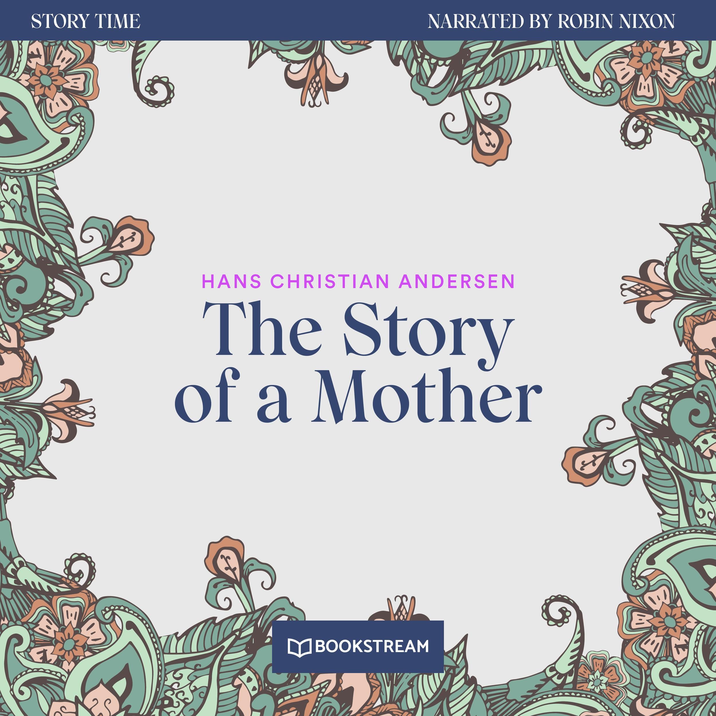 The Story of a Mother - Story Time, Episode 79 (Unabridged)
