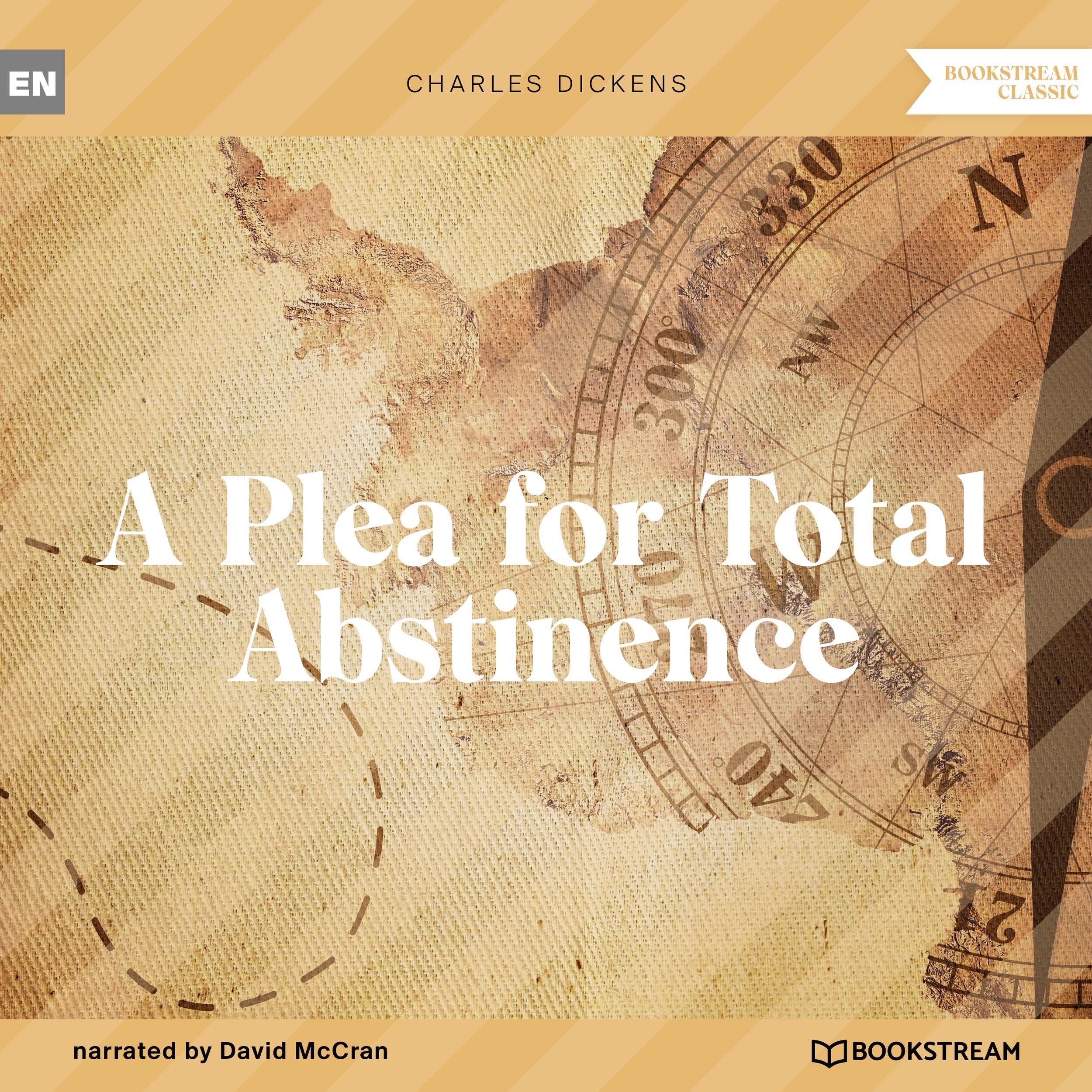 A Plea for Total Abstinence (Unabridged)