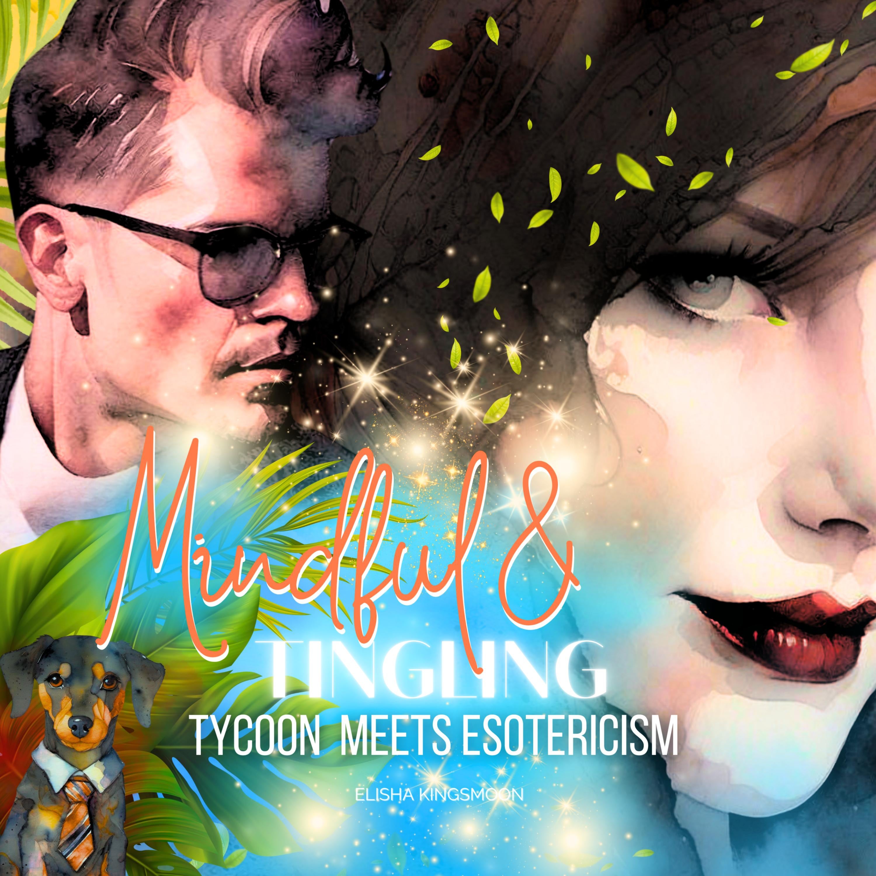 Mindful & tingling TYCOON MEETS ESOTERICISM