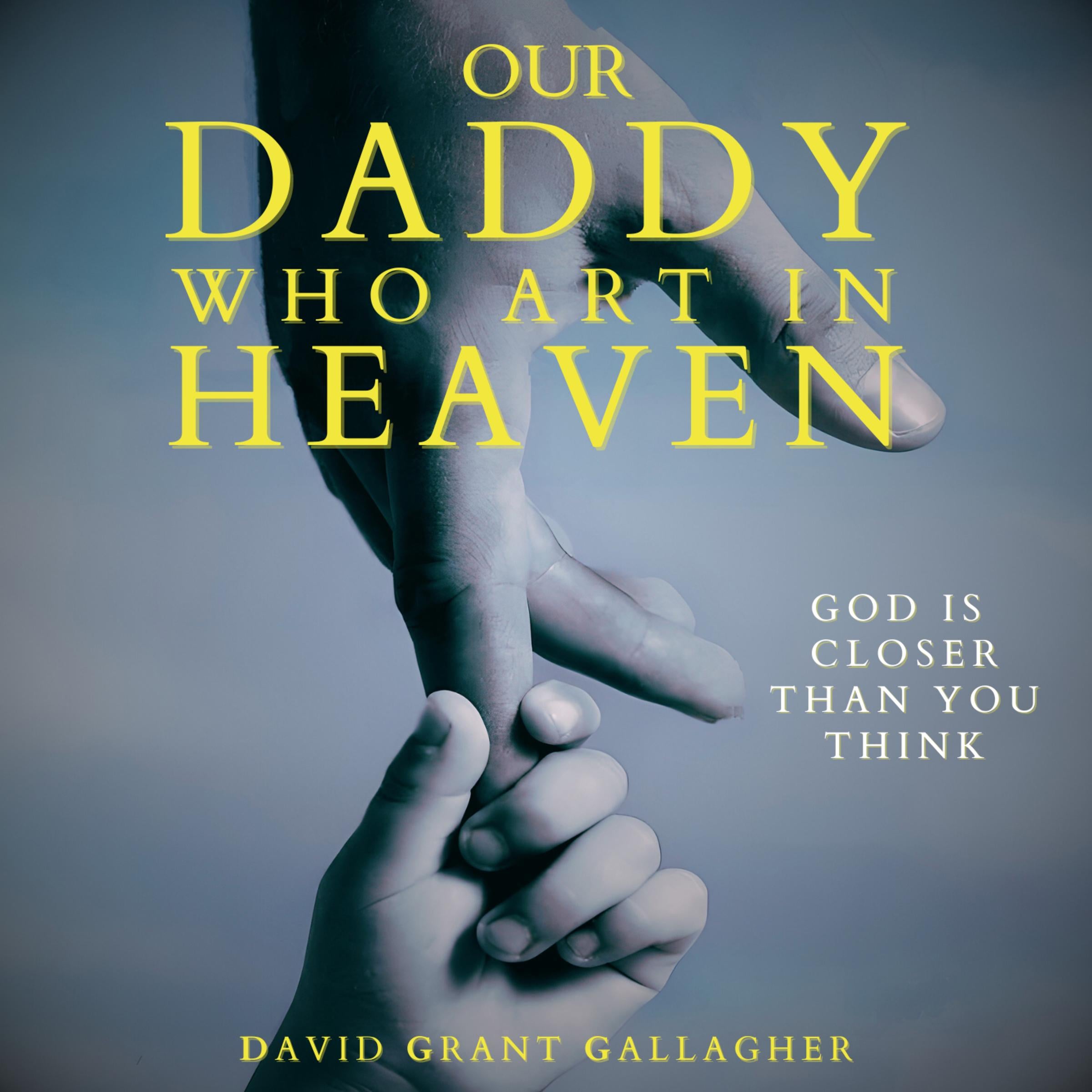Our Daddy Who Art In Heaven
