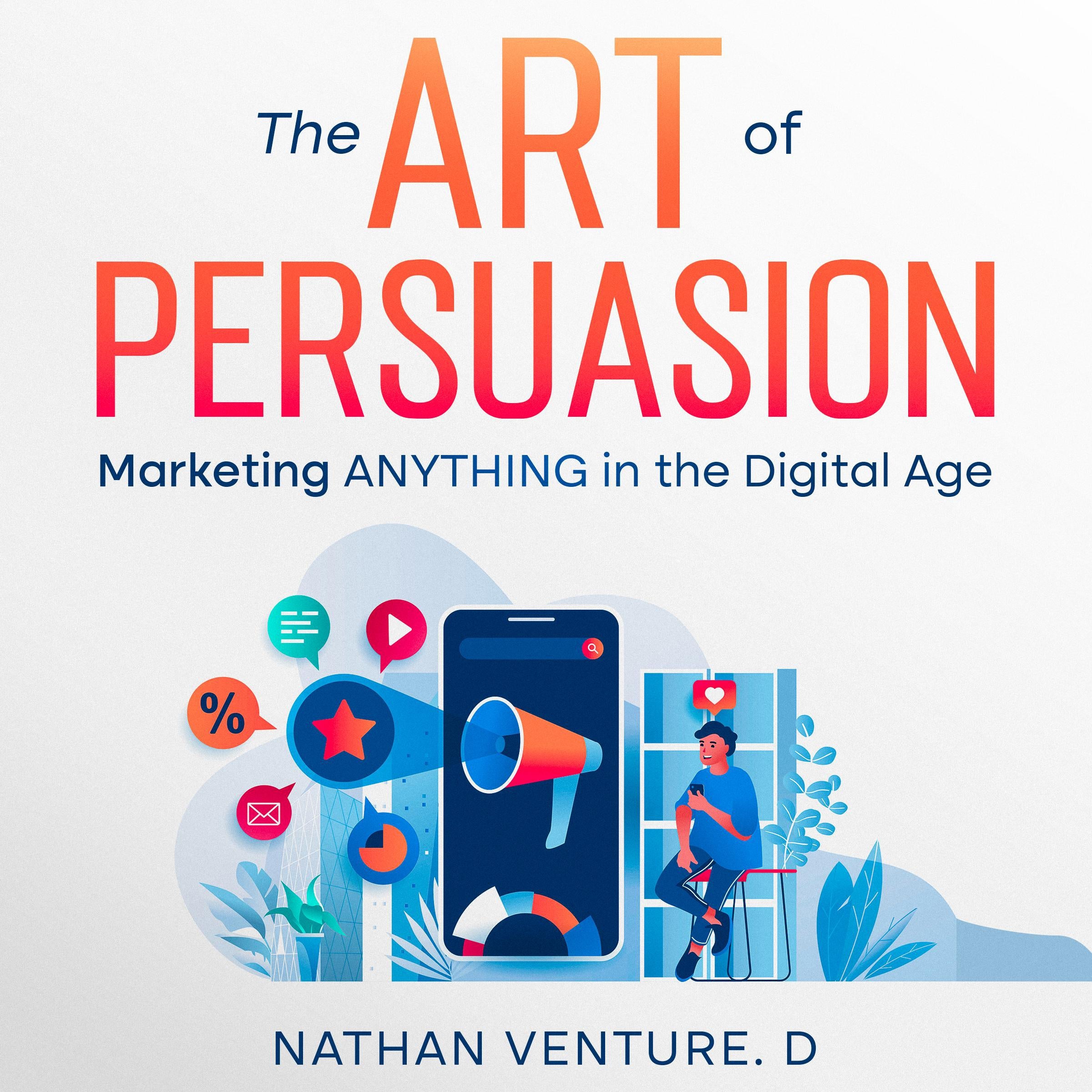 The Art of Persuasion