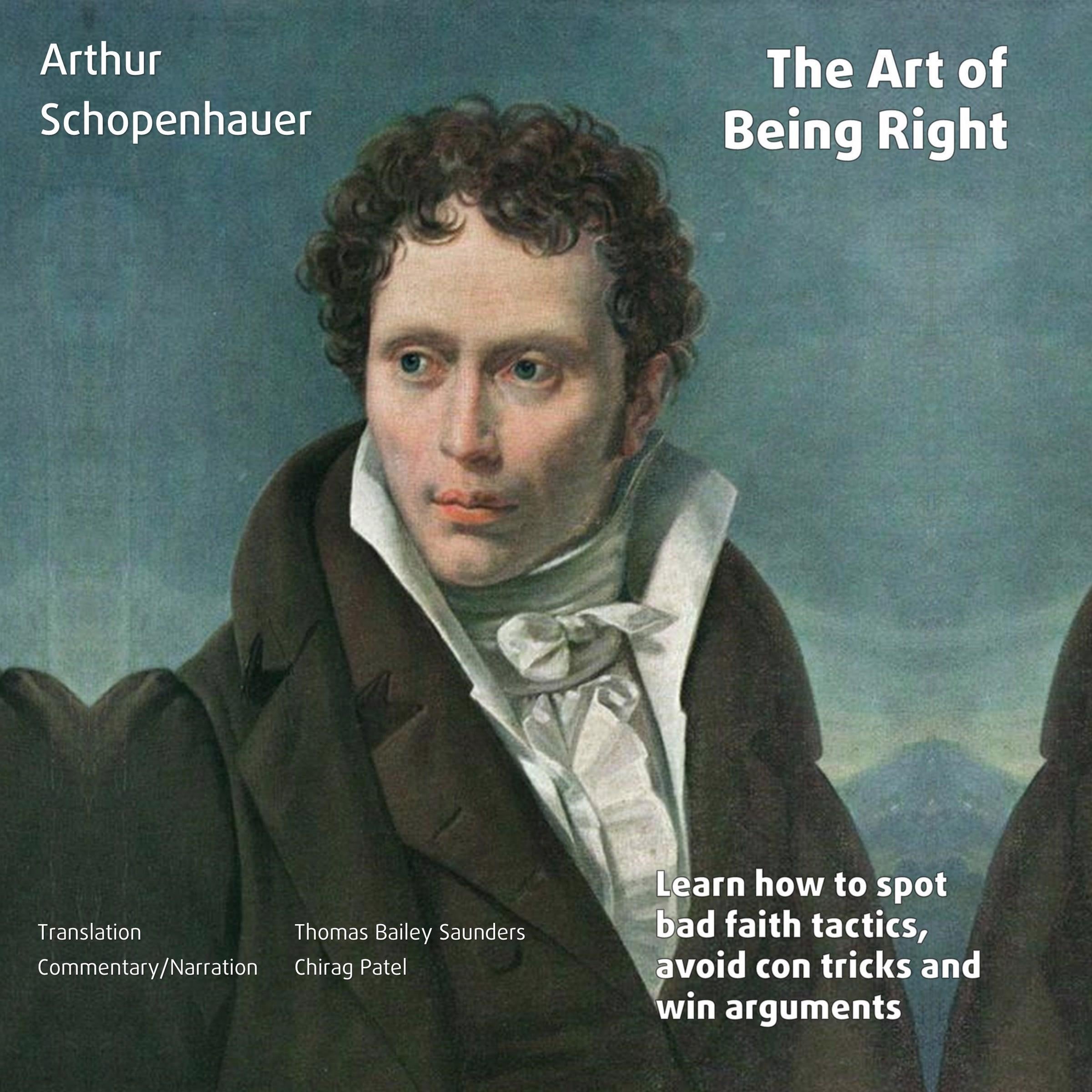 The Art of Being Right (annotated): The perfect guide to spotting bullshit, avoiding cheap tricks and winning arguments