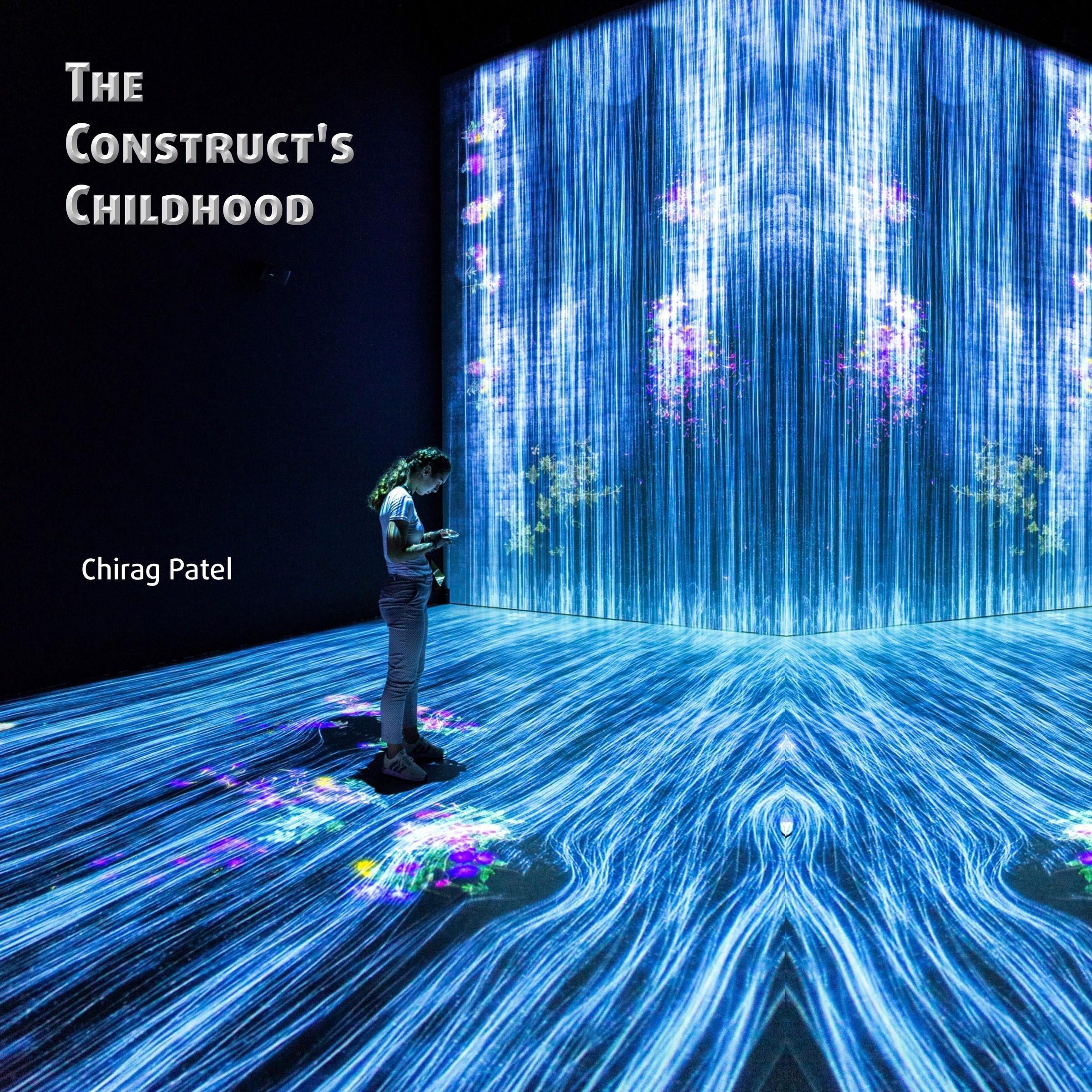 The Construct's Childhood